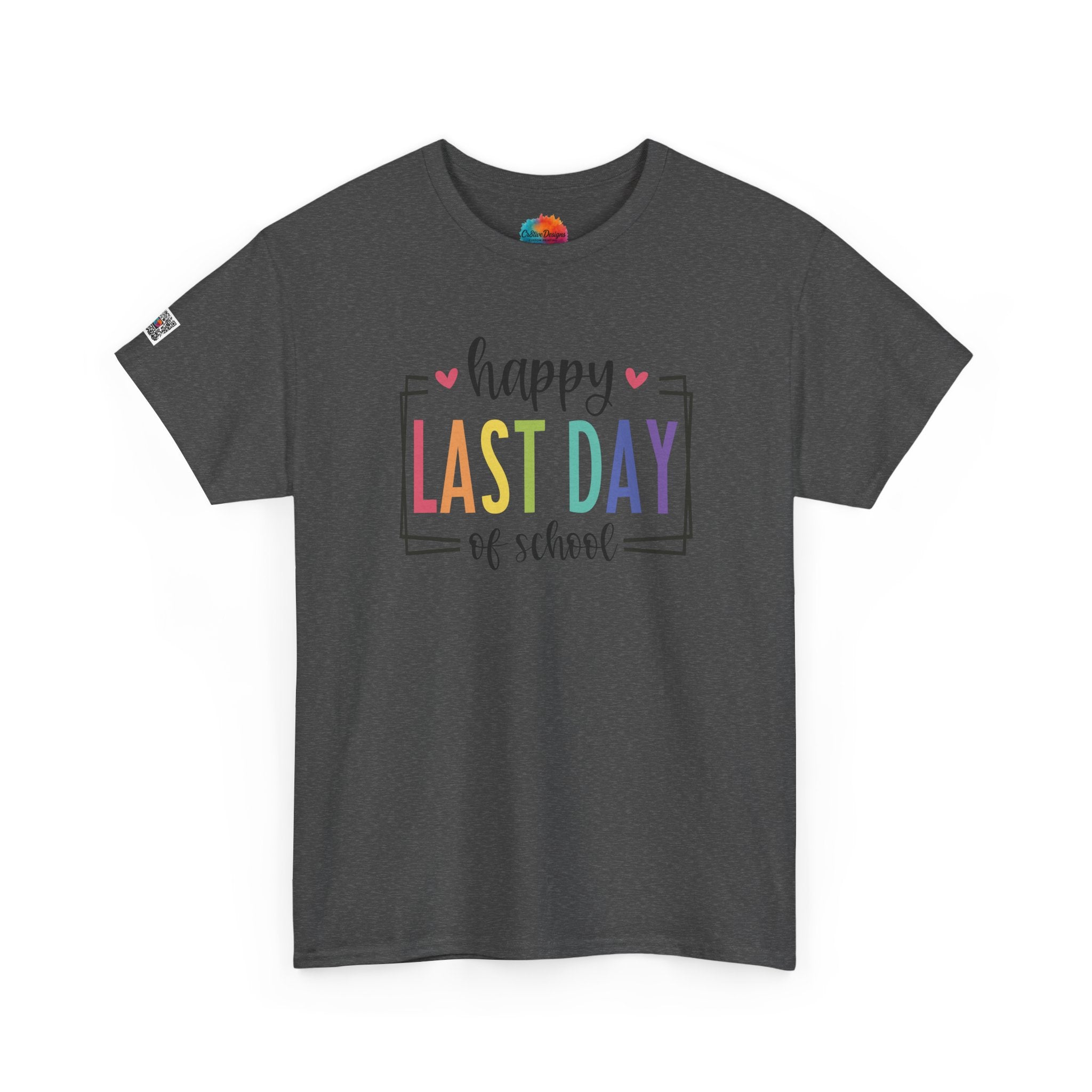 HAPPY LAST DAY OF SCHOOL T-SHIRT | TEACHER SUMMER BREAK SHIRT | LAST DAY OF SCHOOL SHIRT | CR8TIVE DESIGNS
