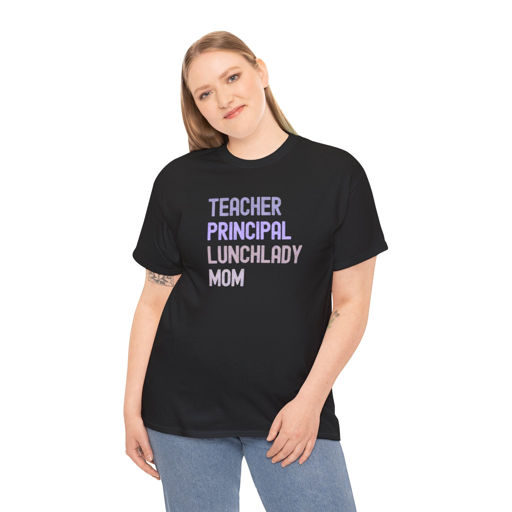 Teacher Principal Lunchlady Mom T-Shirt — Mom Appreciation Tee