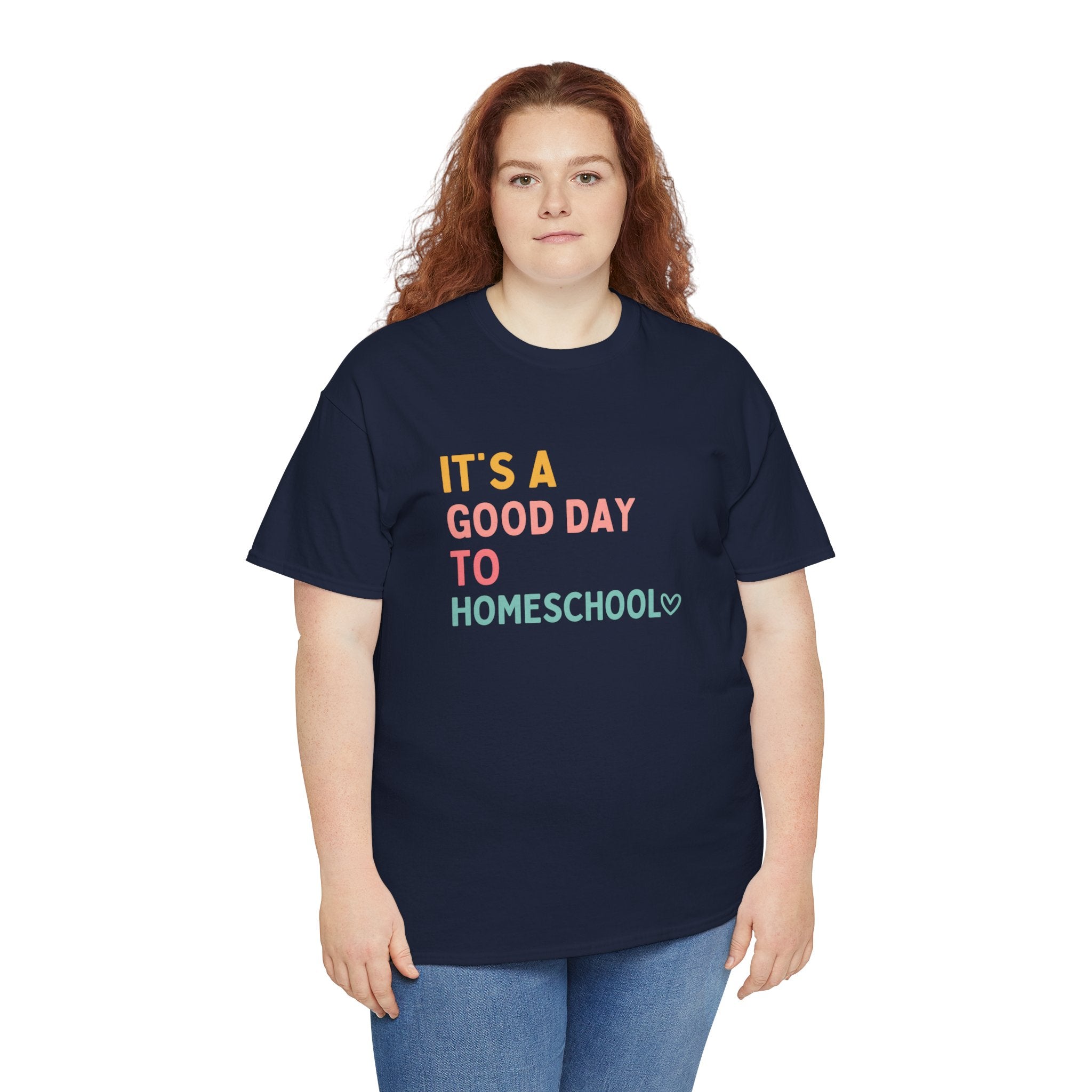 It's a Good Day to Homeschool Tee — Colorful Homeschool Mom Teacher Shirt