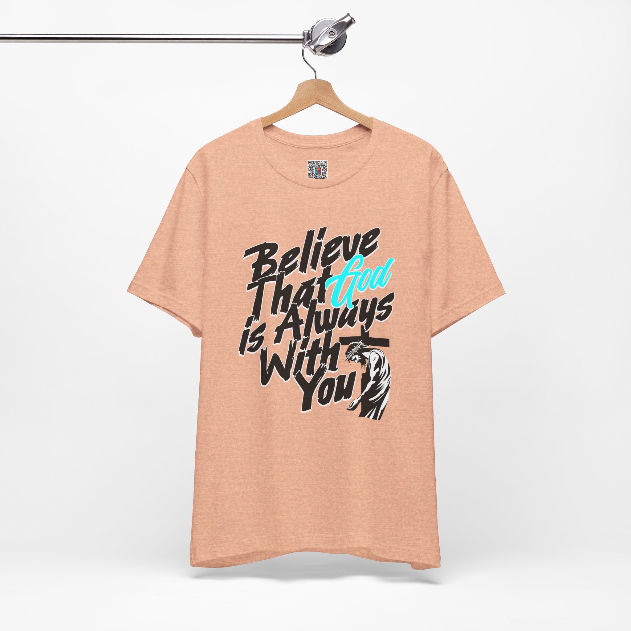 Believe That God Is Always With You Tee| Cr8tive Designs