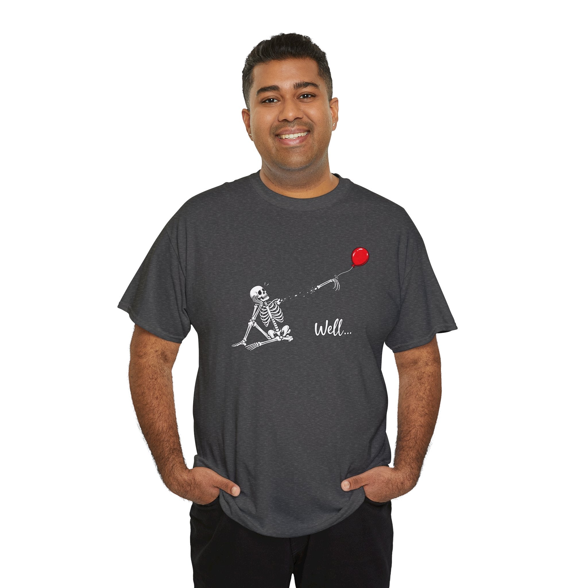 Well... Skeleton Red Balloon Graphic T-Shirt | Funny Dark Humor Tee | Cr8tive Designs