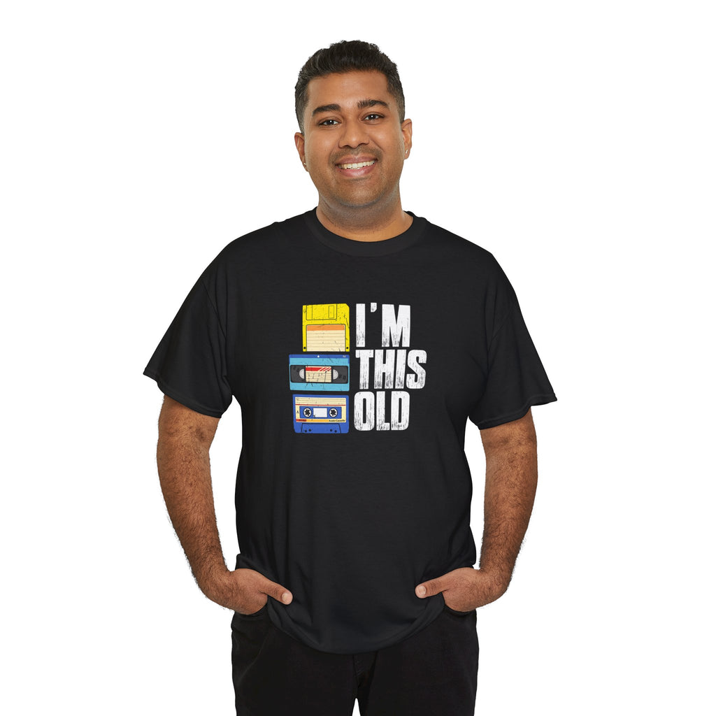 Im This Old T-Shirt
