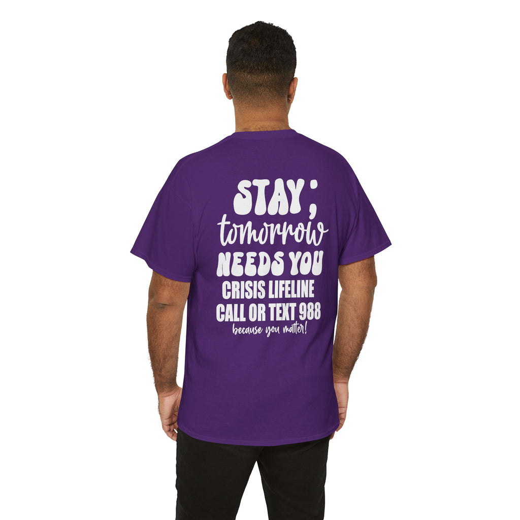 STAY Tomorrow Needs You T-Shirt | 988 Crisis Lifeline Semicolon Back Print Tee | Cr8tive Designs
