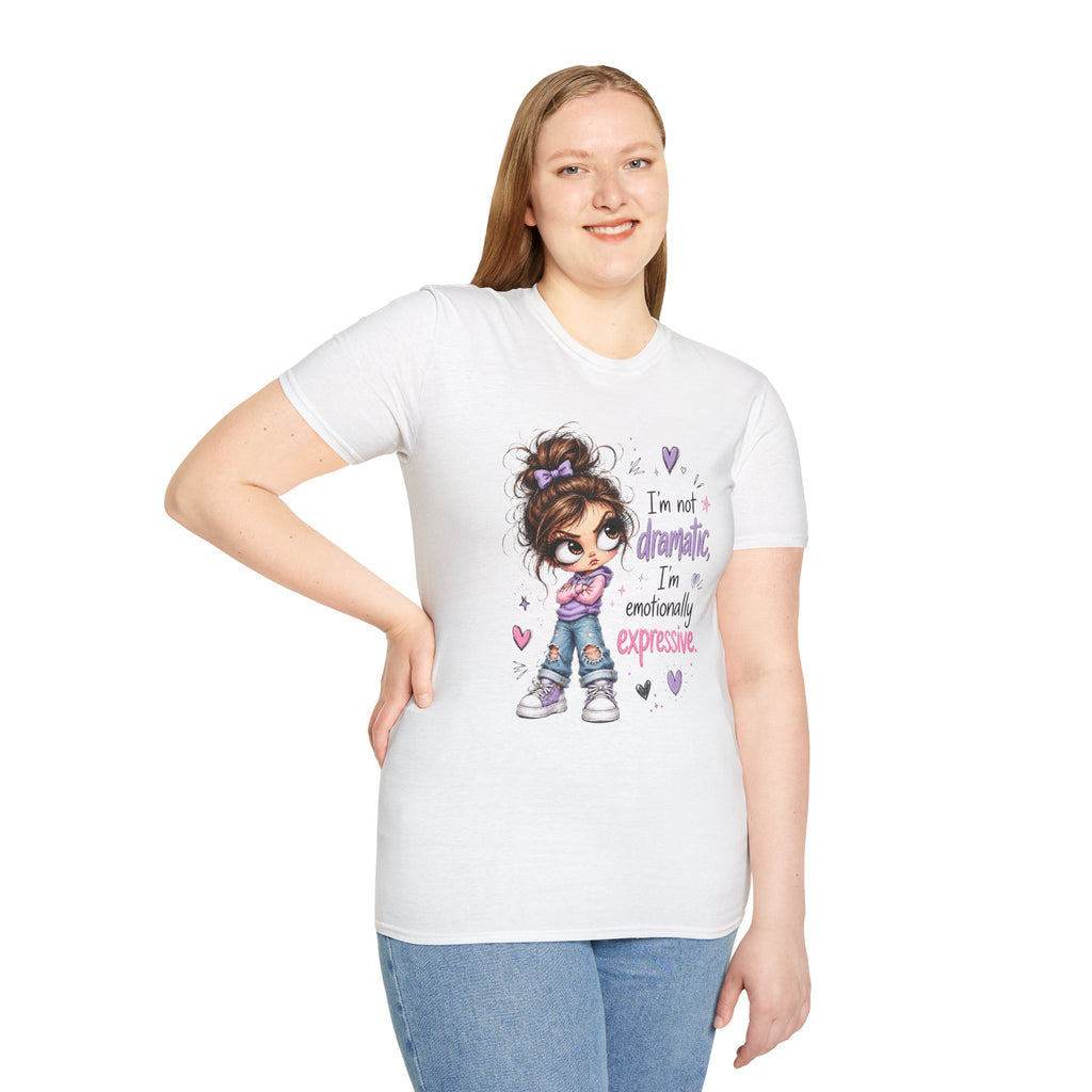 I'm Not Dramatic I'm emotionally expressive | Graphic Tee | Cr8tive Designs