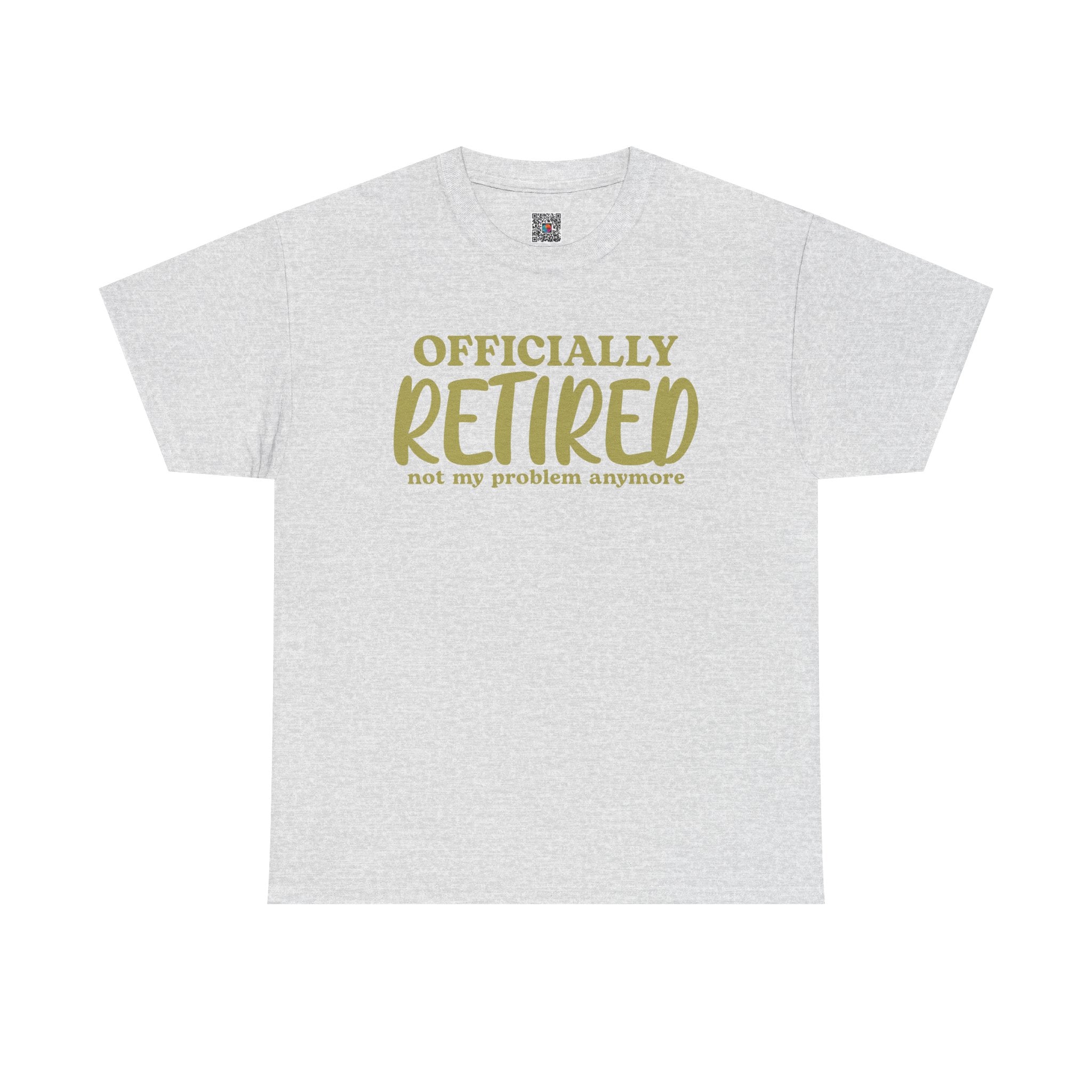 Officially Retired – Funny Relatable Humor T-Shirt | Cr8tive Designs