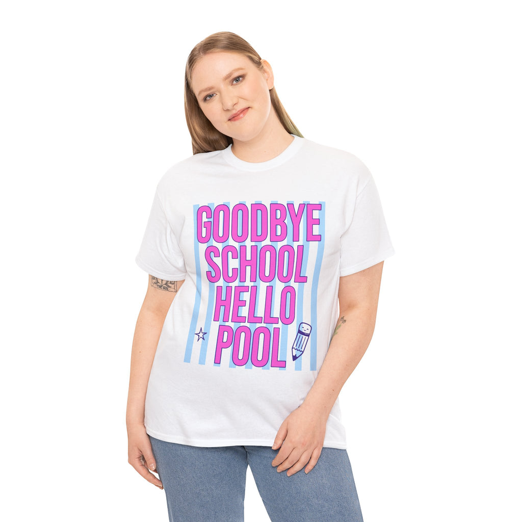 GOODBYE SCHOOL HELLO POOL T-SHIRT | TEACHER SUMMER BREAK SHIRT | LAST DAY OF SCHOOL SHIRT | CR8TIVE DESIGNS