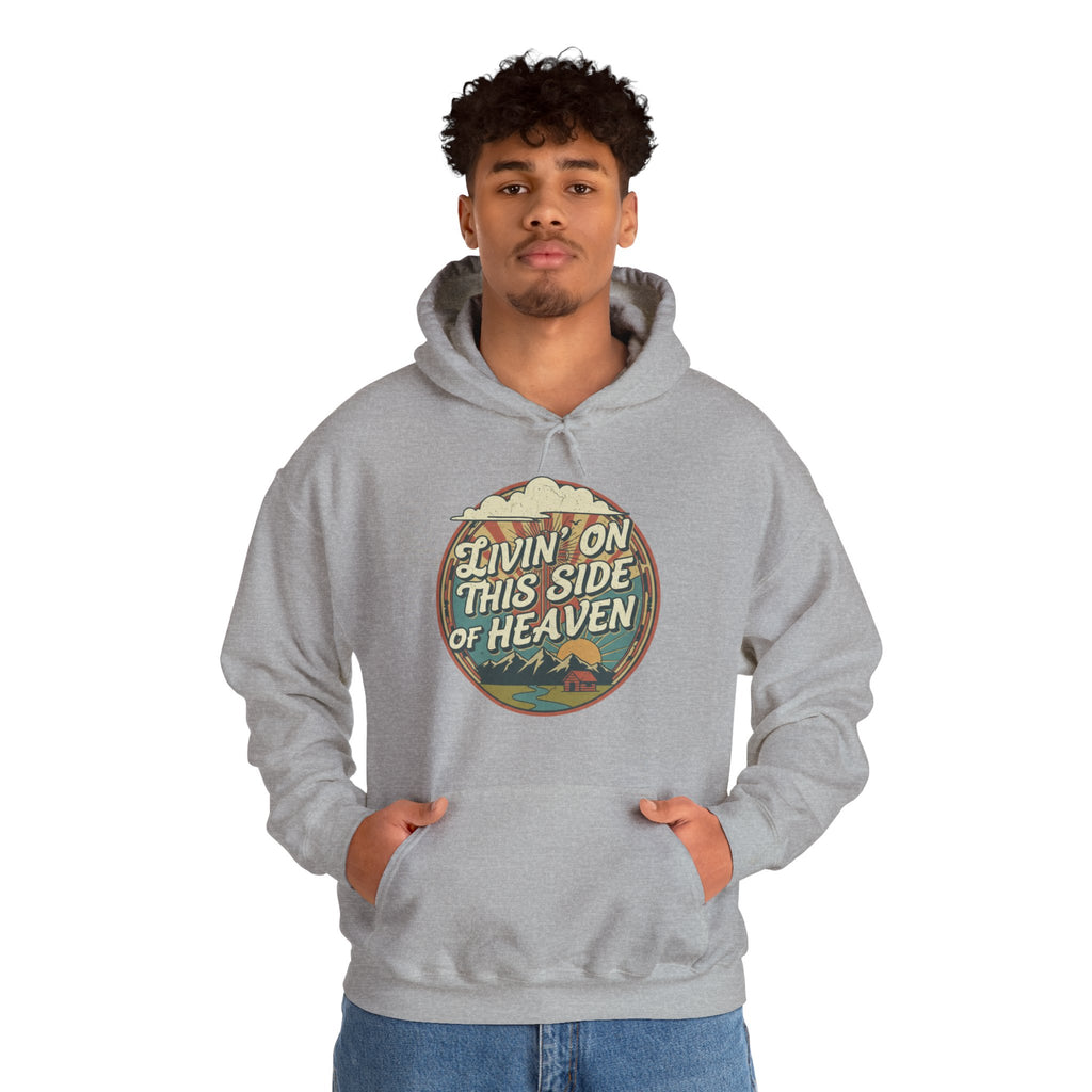 Livin' on This Side of Heaven Hoodie