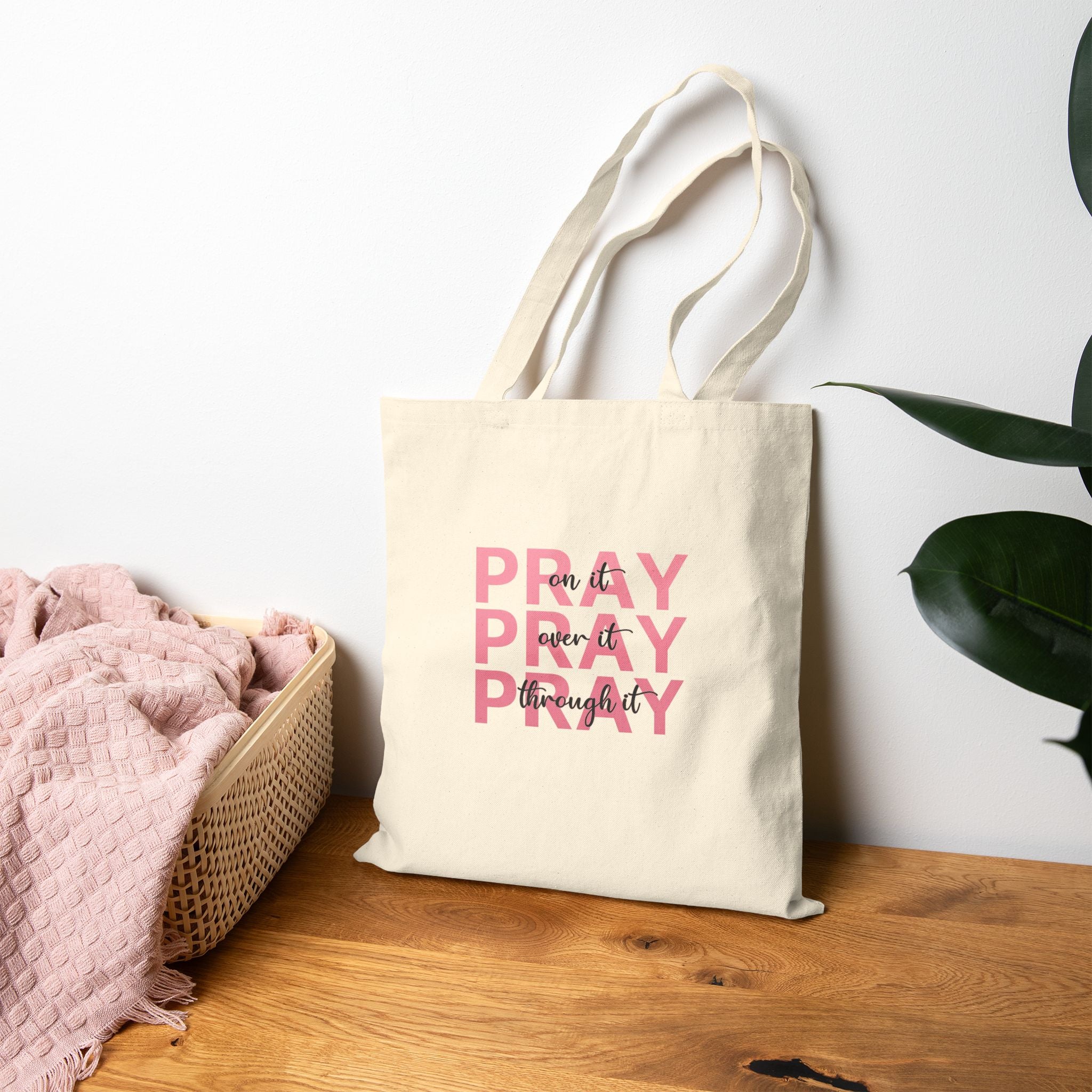 Pray Through It Canvas Tote Bag — Inspirational Faith Shopper