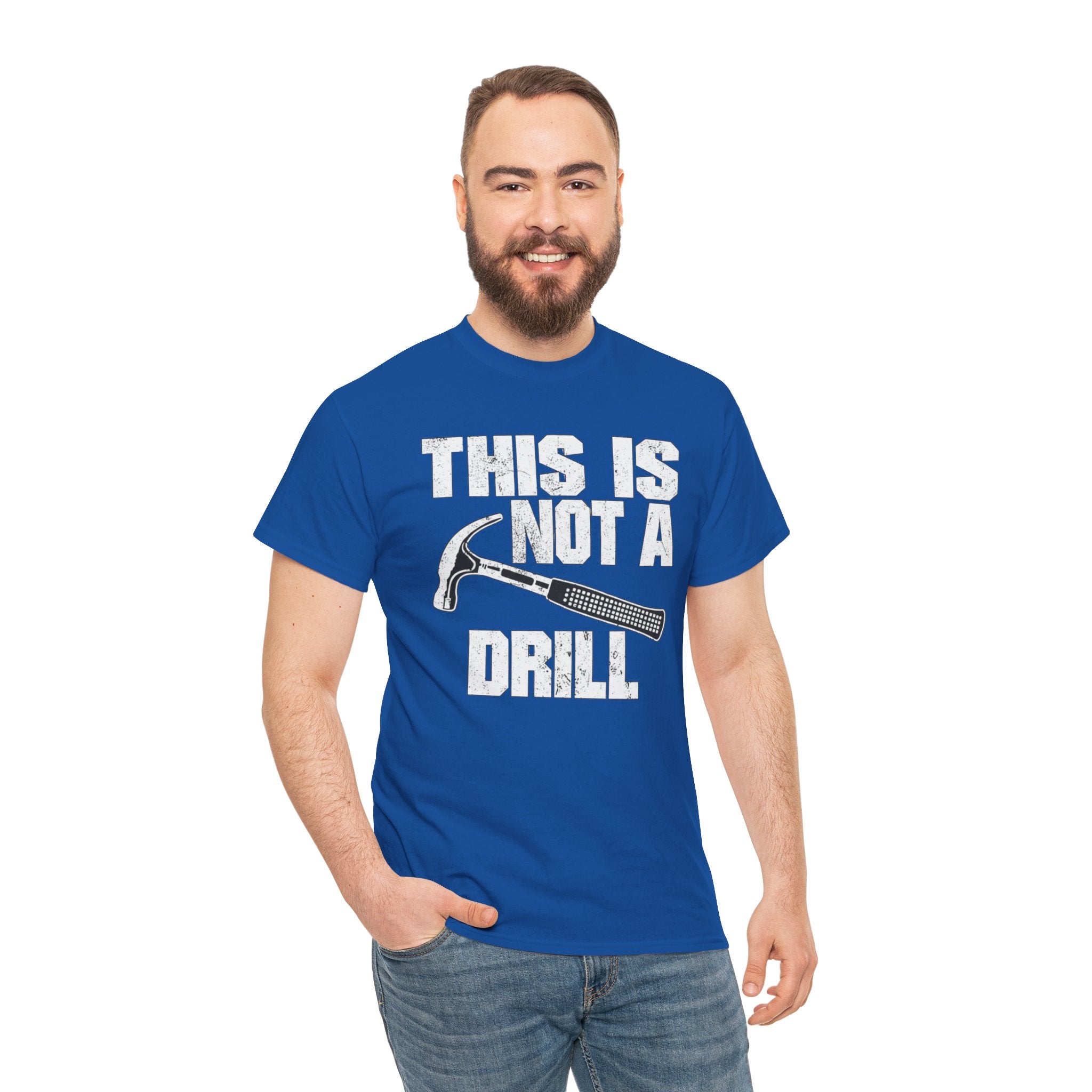 This Is Not A Drill Hammer T-Shirt