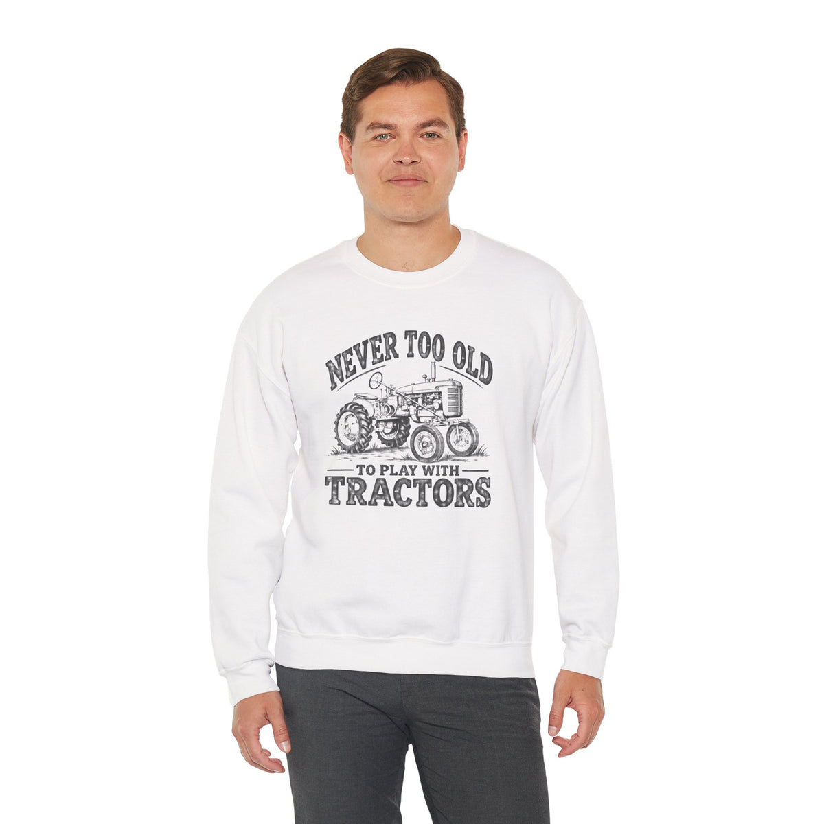 Never Too Old To Play With Tractors Sweatshirt | Vintage Farm Crewneck | Cr8tive Designs