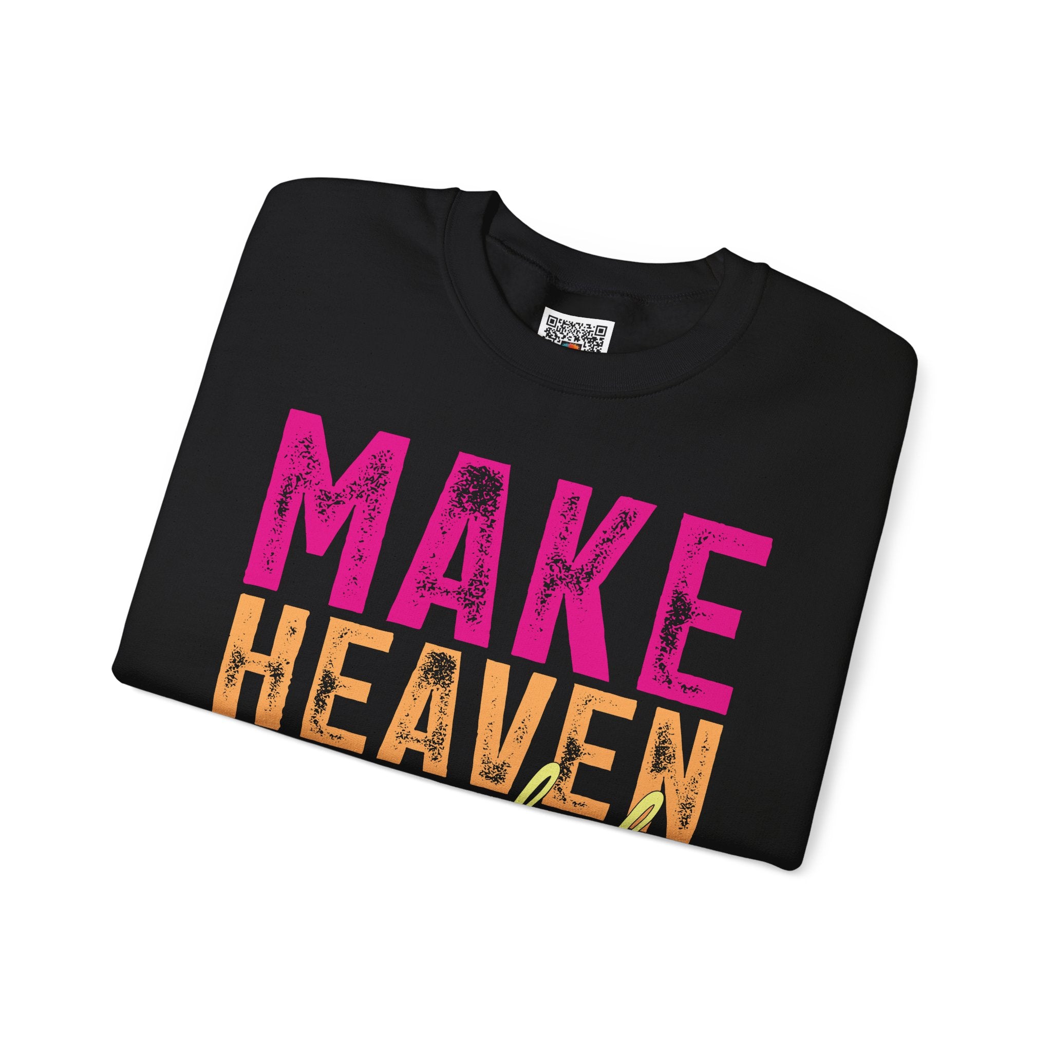 Make Heaven Crowded – Bold Christian Faith Sweatshirt | Cr8tive Designs