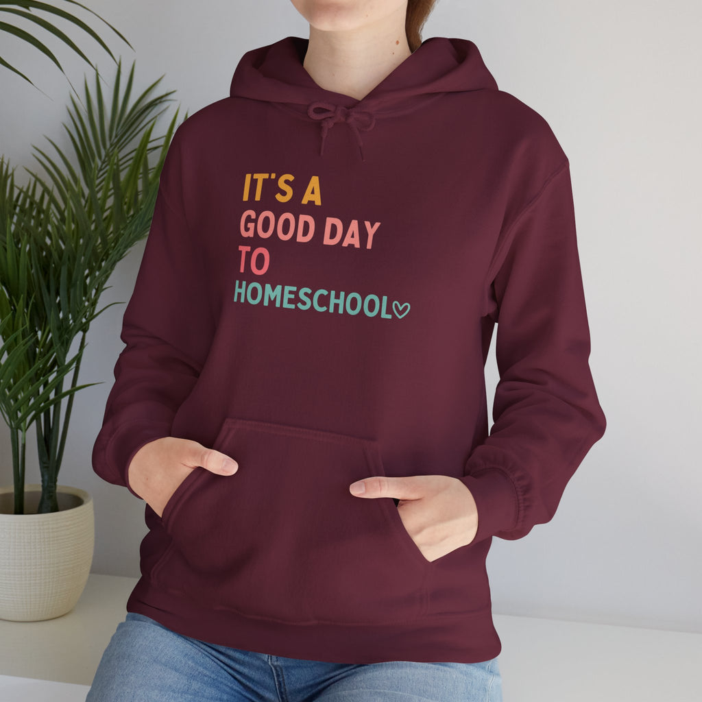 Homeschool Hoodie – “It’s a Good Day to Homeschool” Cozy Pullover