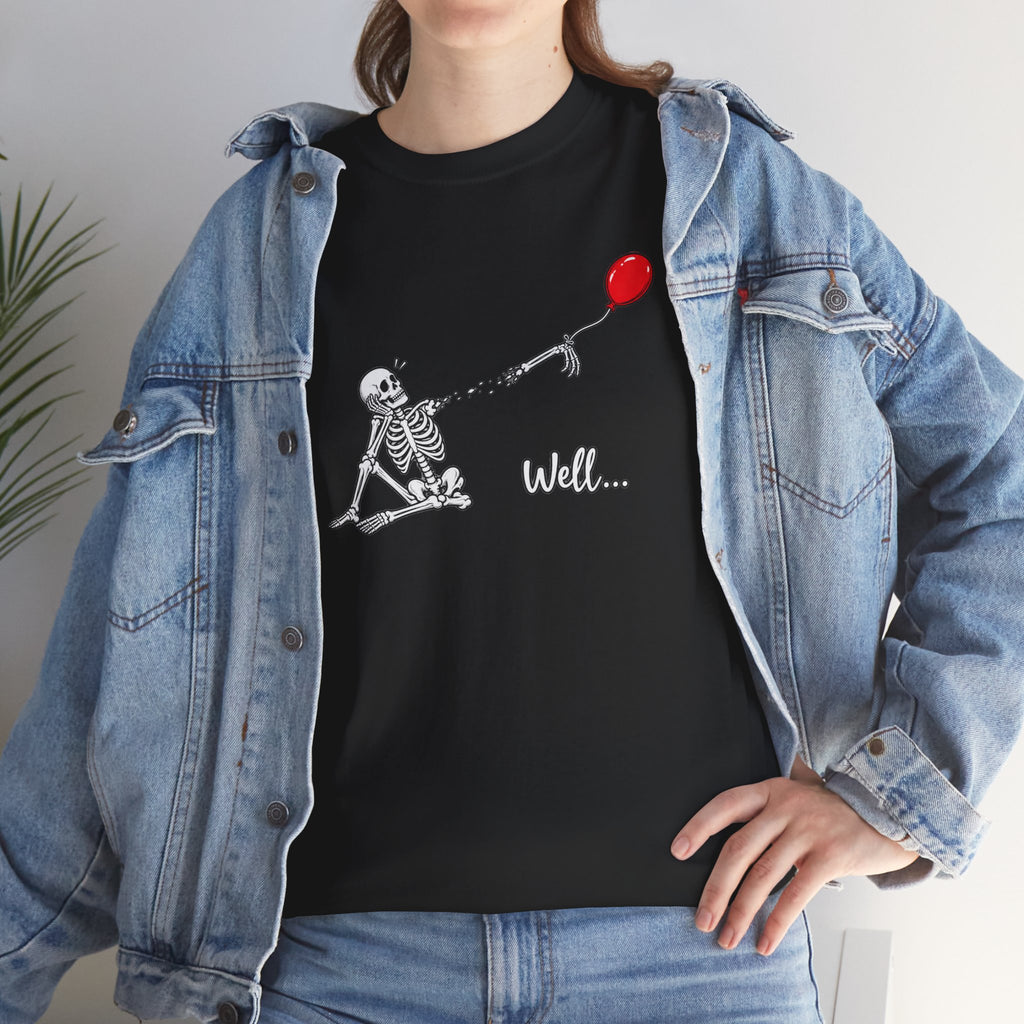 Well... Skeleton Red Balloon Graphic T-Shirt | Funny Dark Humor Tee | Cr8tive Designs
