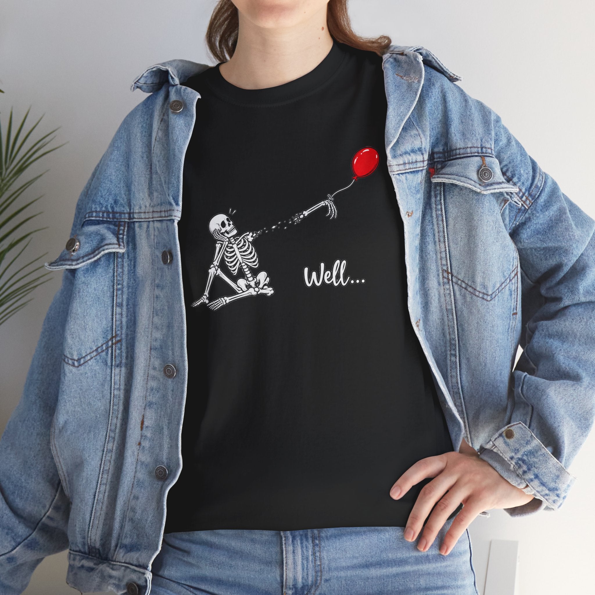Well... Skeleton Red Balloon Graphic T-Shirt | Funny Dark Humor Tee | Cr8tive Designs