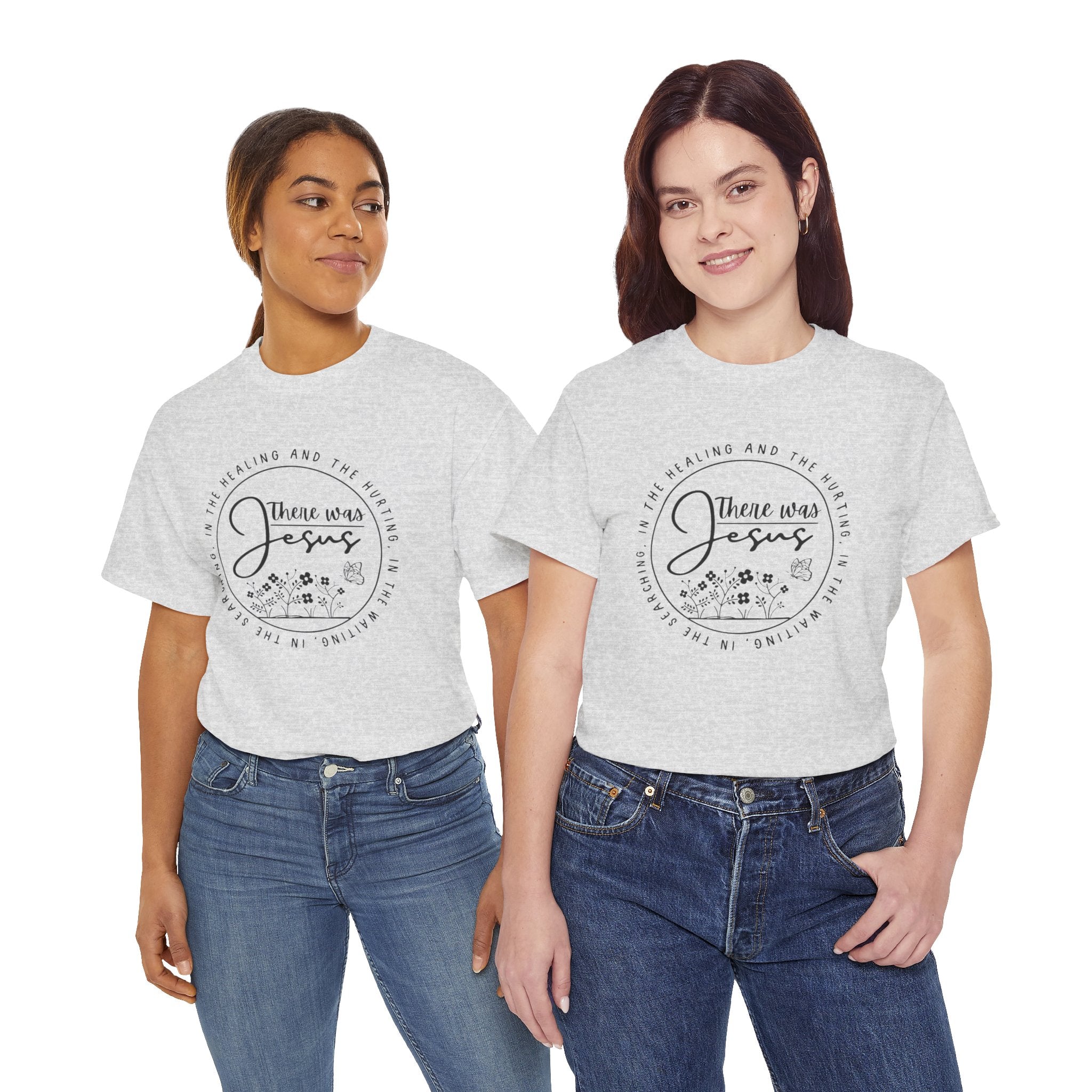 There Was Jesus T-Shirt