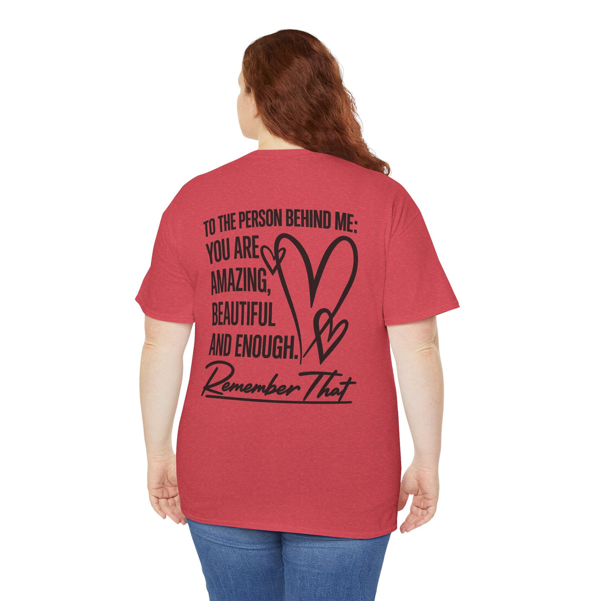 To The Person Behind Me T-Shirt | Back Print Inspirational Mental Health Graphic Tee | Cr8tive Designs