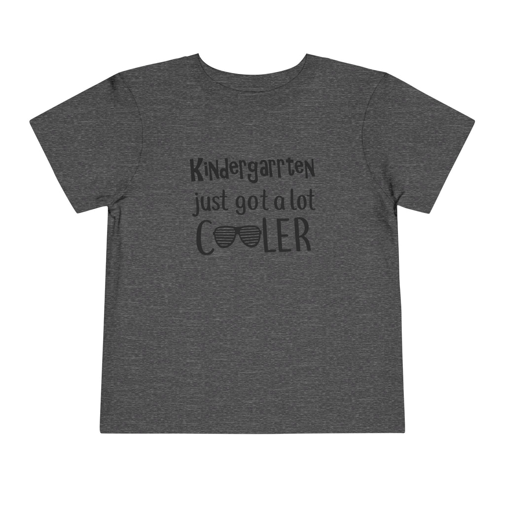 Kindergarten Just Got A Lot Cooler Tee | Back to School T-Shirt | Cr8tive Designs