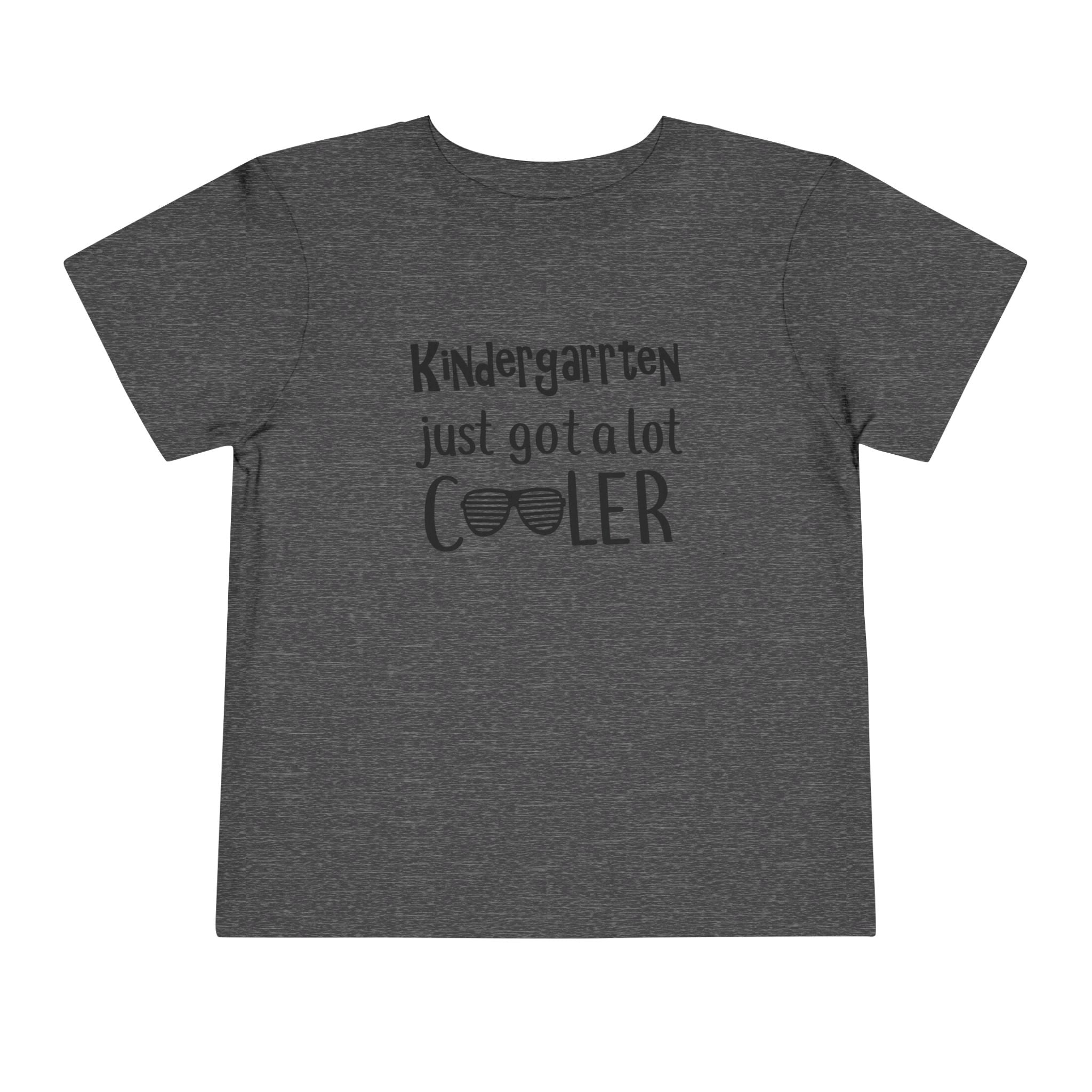 Kindergarten Just Got A Lot Cooler Tee | Back to School T-Shirt | Cr8tive Designs