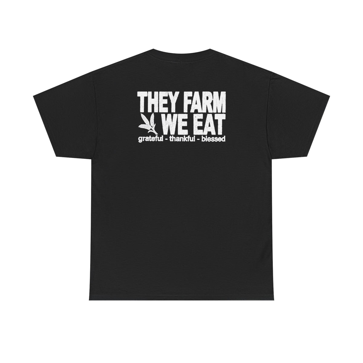 They Farm We Eat T-Shirt | Support Local Farmers Double Sided Graphic Tee | Cr8tive Designs