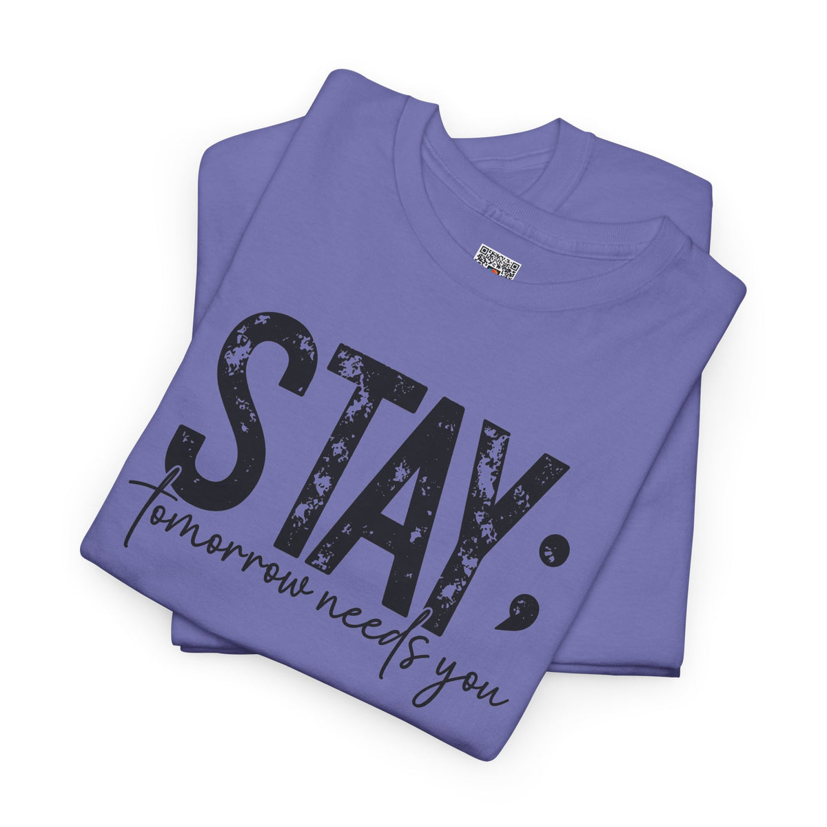 STAY Tomorrow Needs You T-Shirt | Semicolon Mental Health Awareness Graphic Tee | Cr8tive Designs