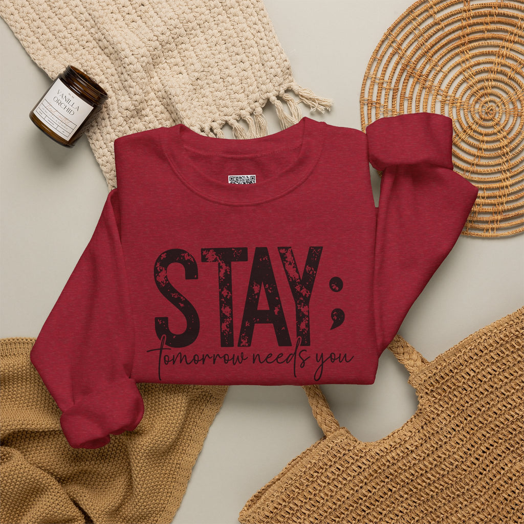 STAY Tomorrow Needs You Sweatshirt | Semicolon Mental Health Awareness Crewneck | Cr8tive Designs