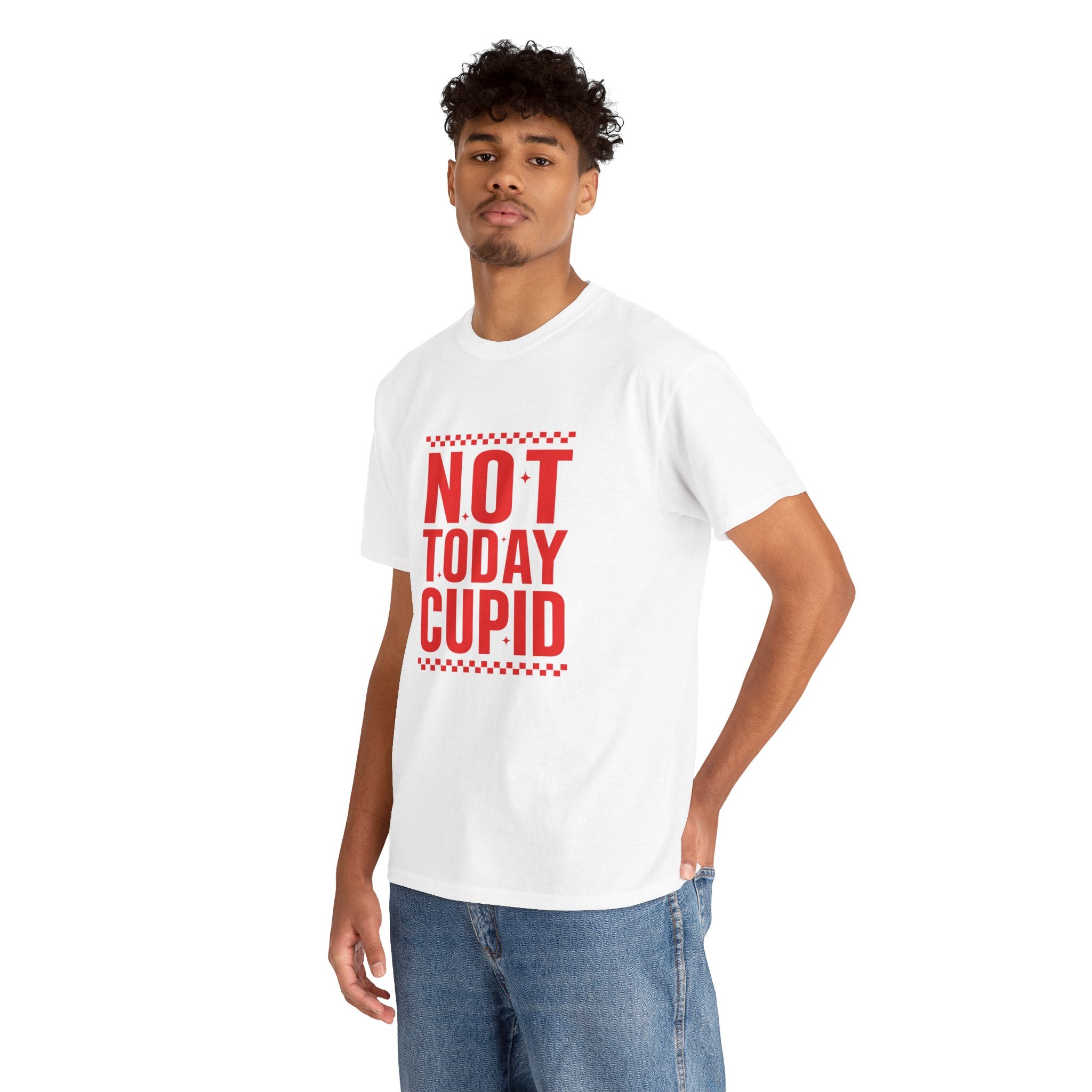 Not Today Cupid T-Shirt – Funny Anti-Valentine Tee