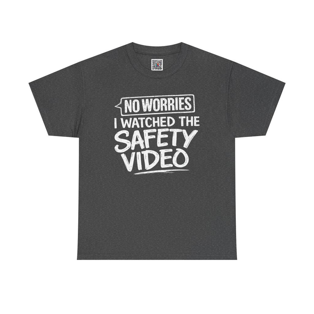 No Worries I Watched the Safety Video T-Shirt – Funny Work Humor Tee | Cr8tive Designs