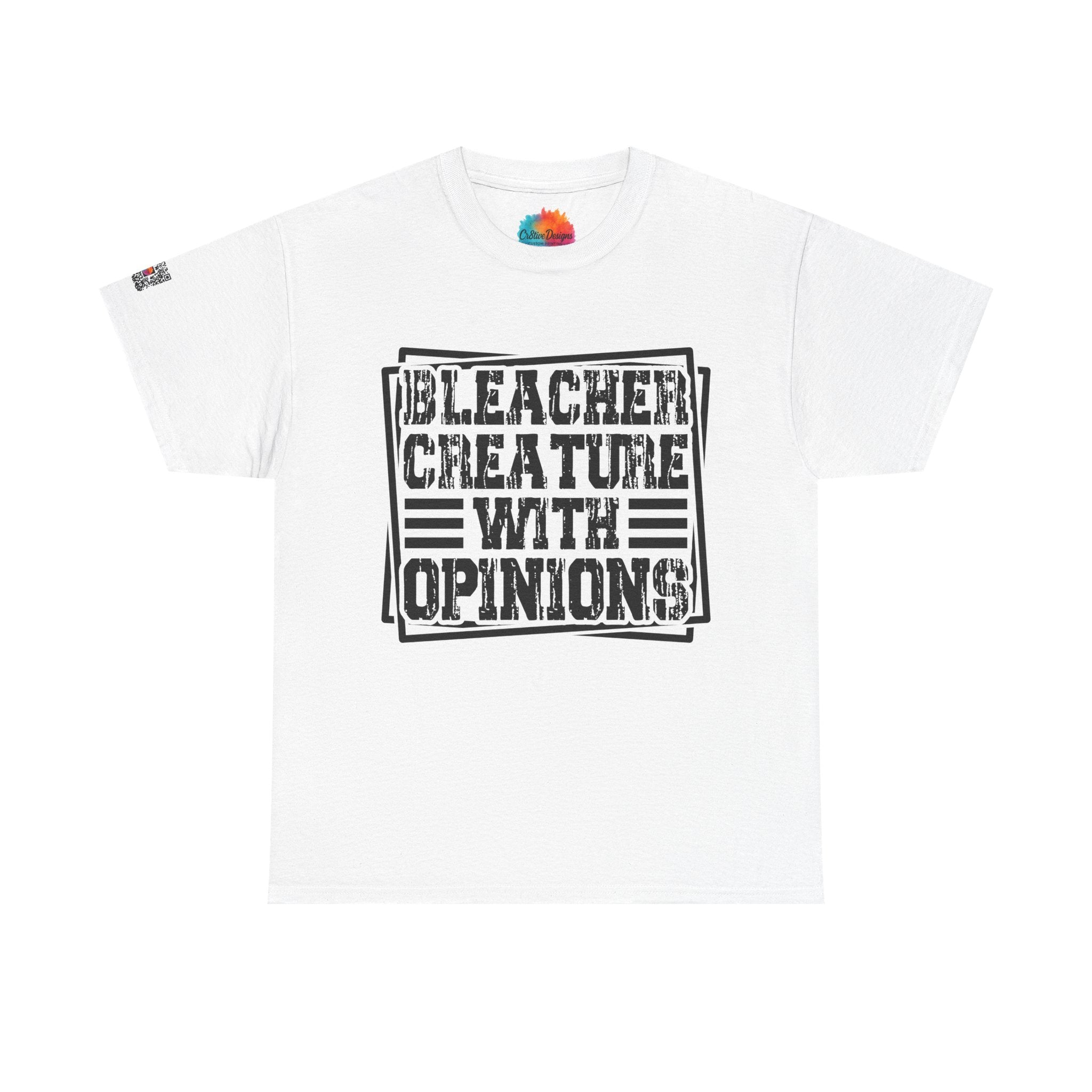 Funny Sarcastic Shirt | Bleacher Creature with Opinions | Unisex Graphic Tee Casual Statement Tee | Cr8tive Designs