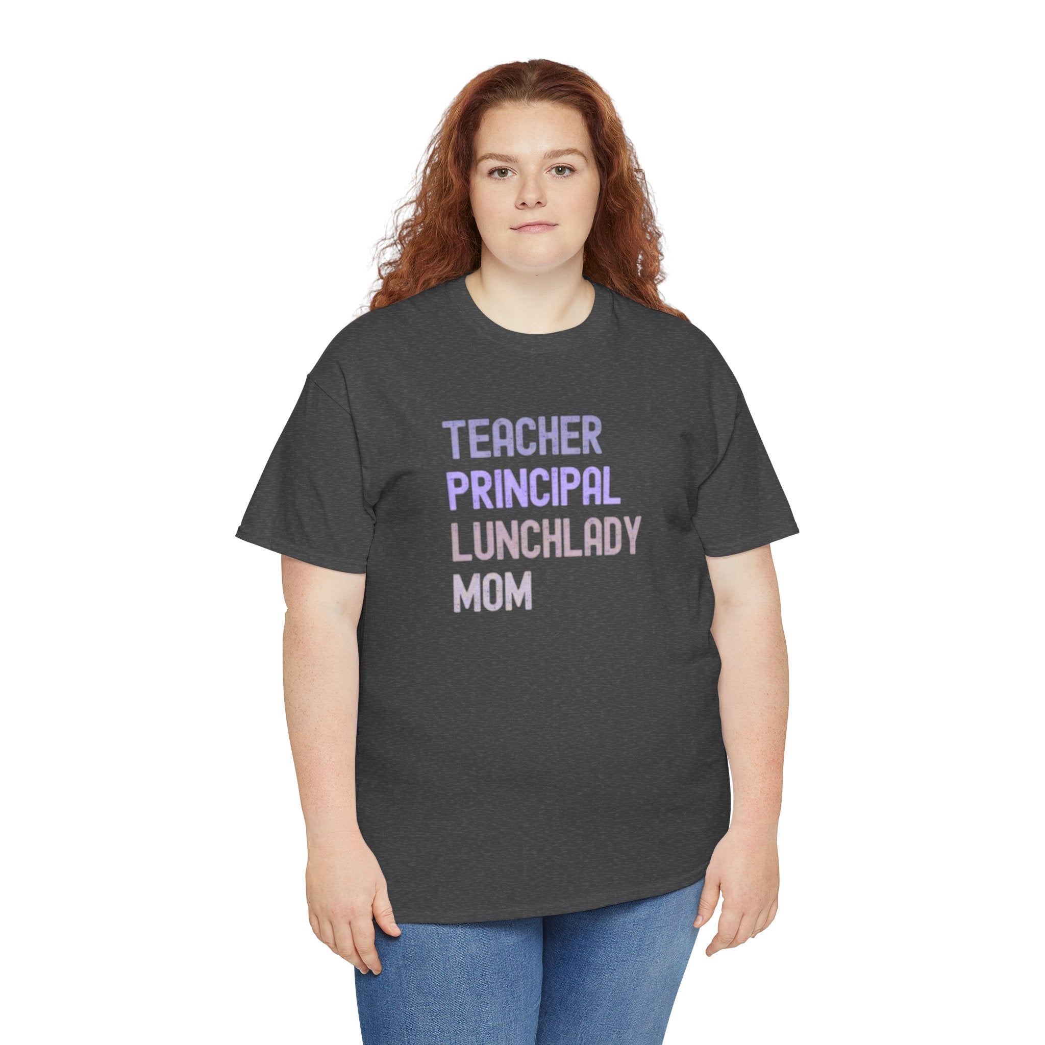 Teacher Principal Lunchlady Mom T-Shirt — Mom Appreciation Tee