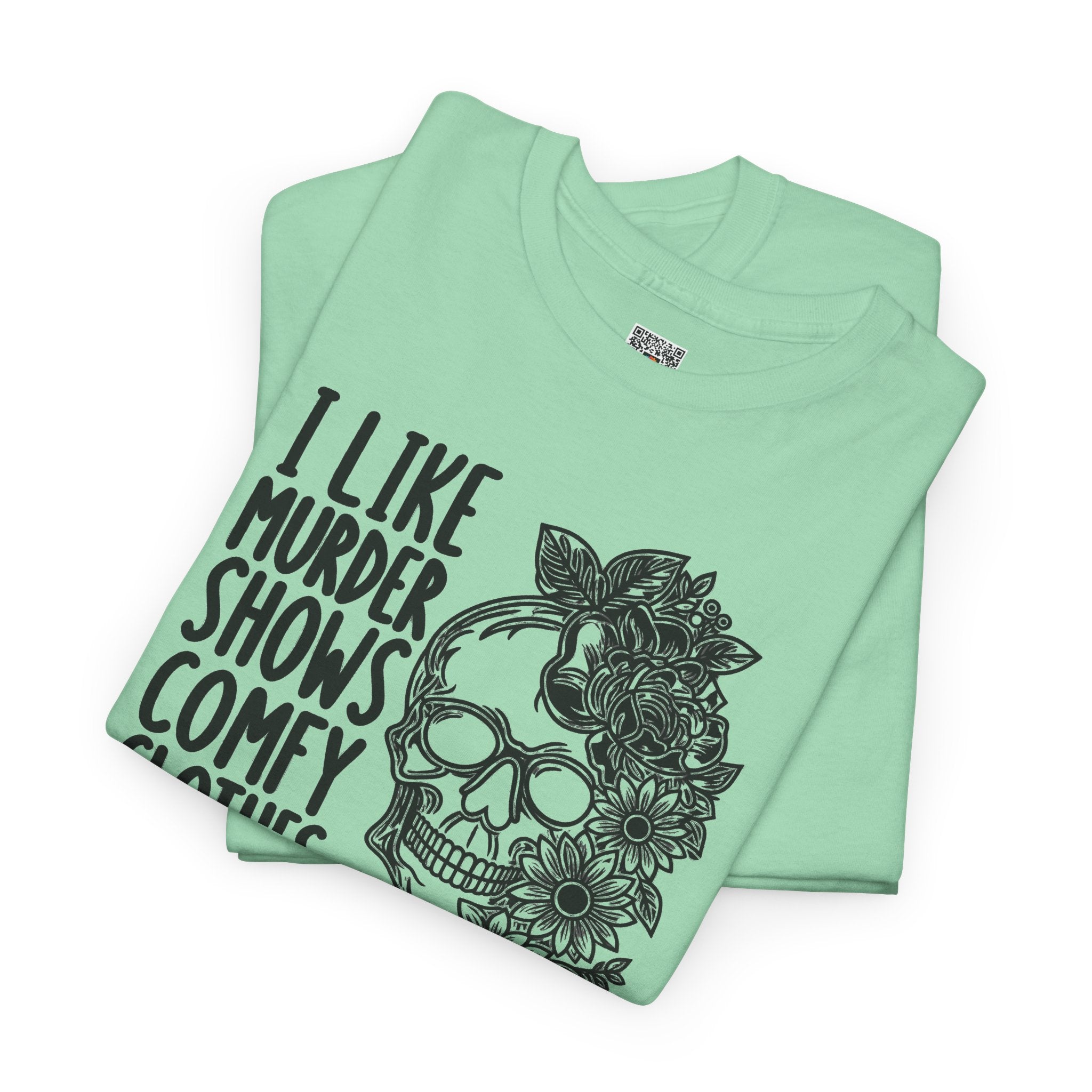 I Like Murder Shows Comfy Clothes And Maybe 3 People T-Shirt | Funny True Crime Graphic Tee | Cr8tive Designs