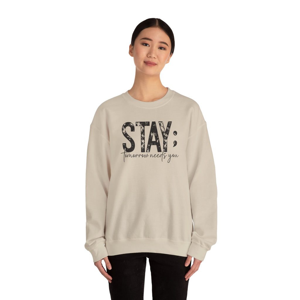 STAY Tomorrow Needs You Sweatshirt | Semicolon Mental Health Awareness Crewneck | Cr8tive Designs