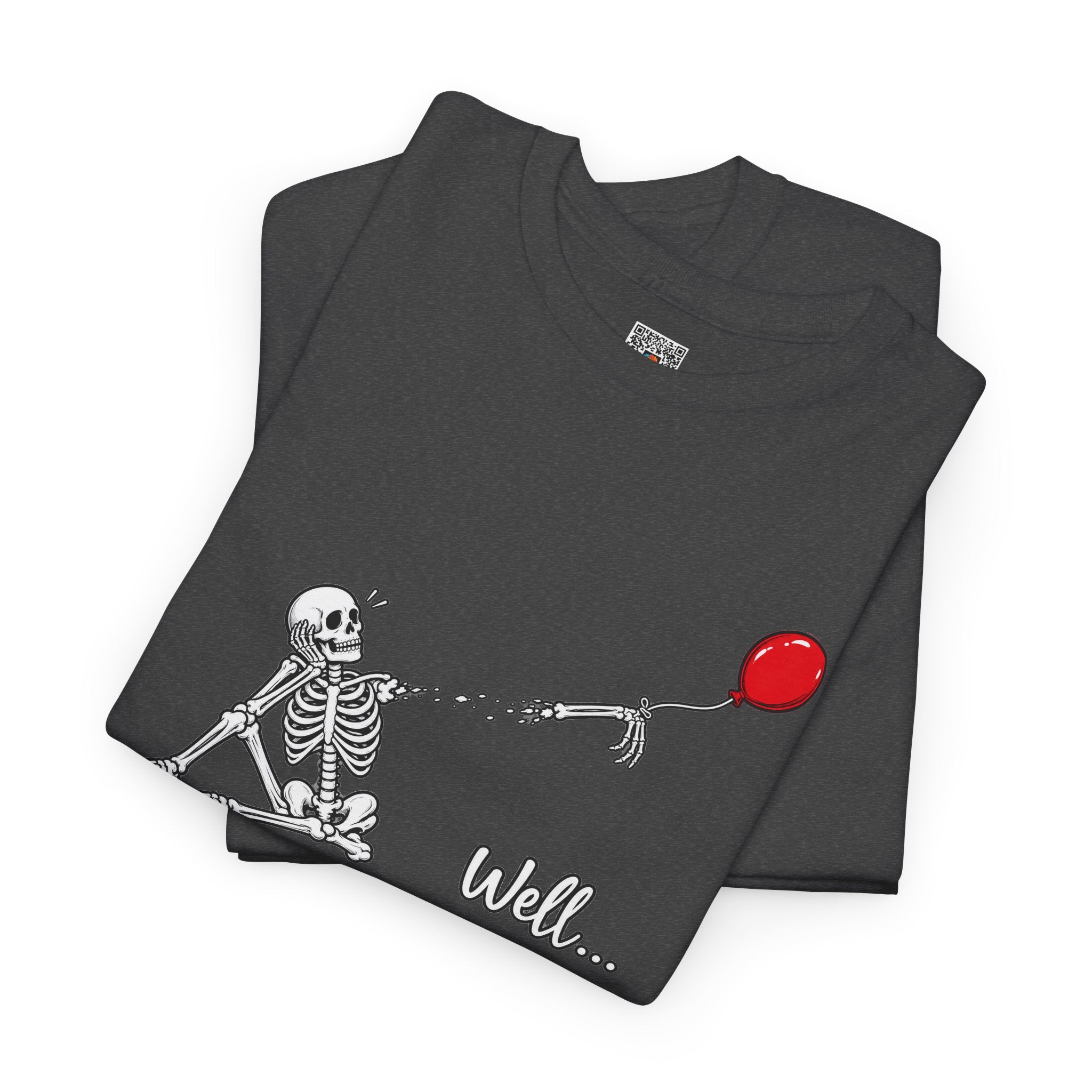 Well... Skeleton Red Balloon Graphic T-Shirt | Funny Dark Humor Tee | Cr8tive Designs