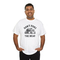 Don't Poke The Bear T-Shirt /Cr8tive Designs
