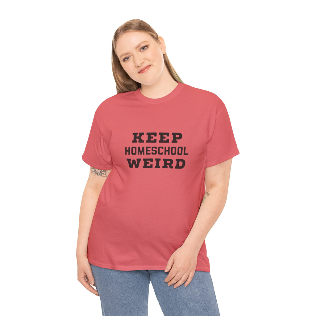 Keep Homeschool Weird T-Shirt — Funny Homeschooling Tee for Parents & Kids