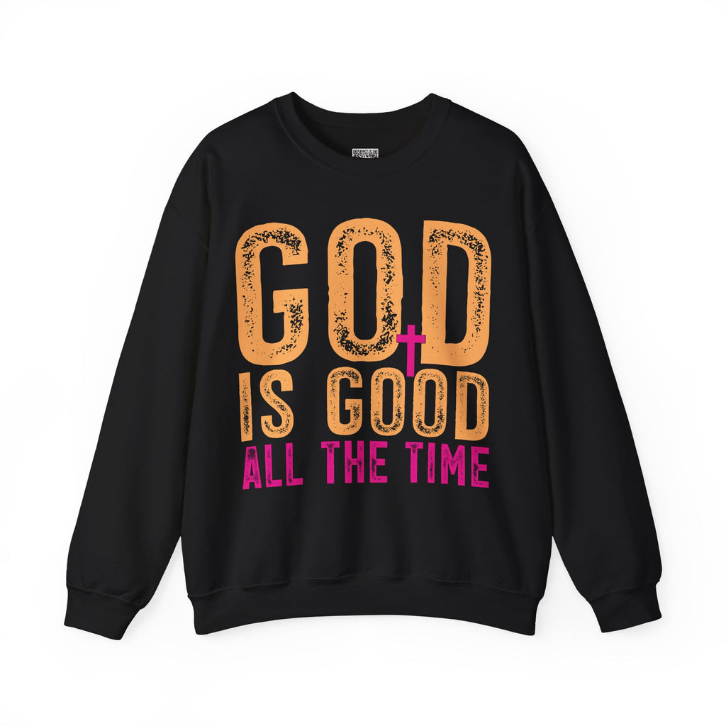 God Is Good All The Time – Inspirational Christian Faith Sweatshirt | Cr8tive Designs