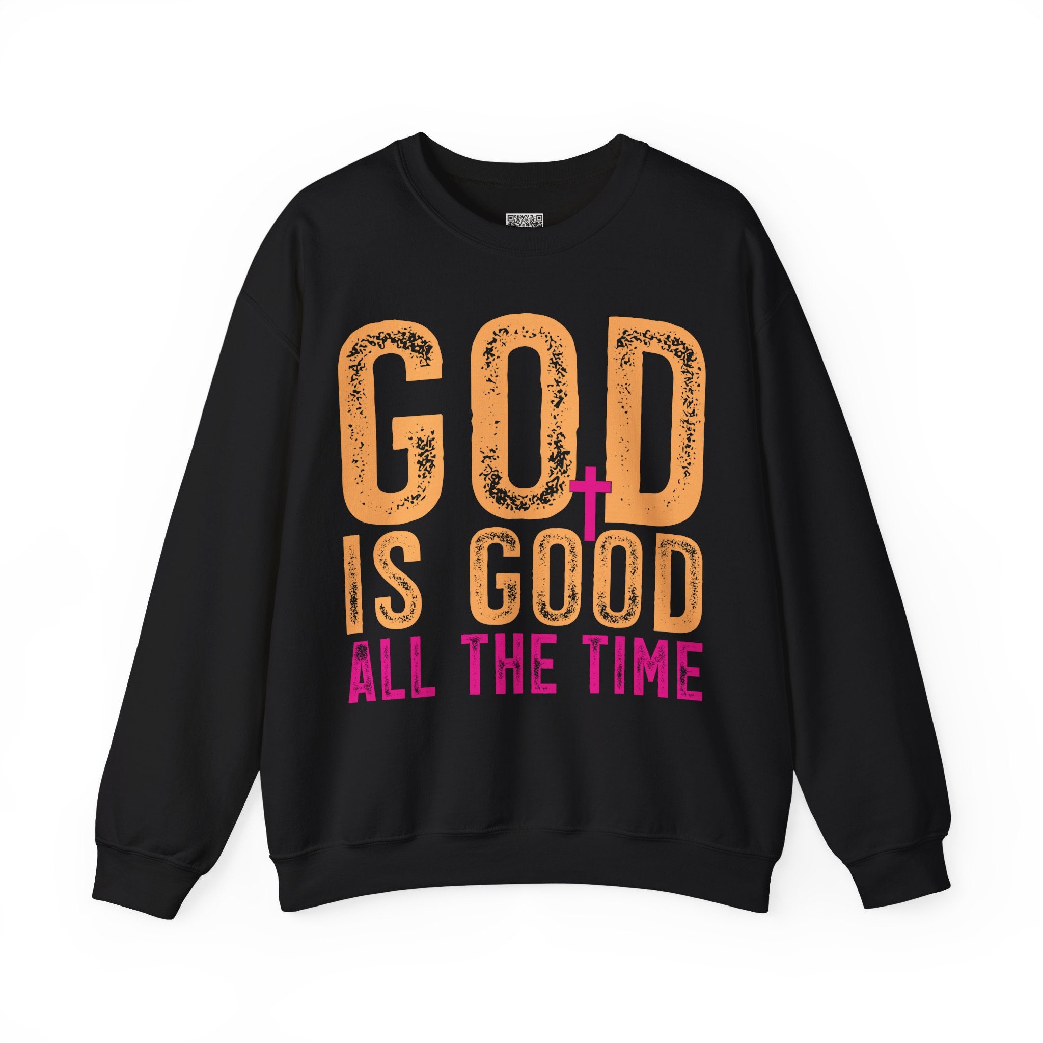 God Is Good All The Time – Inspirational Christian Faith Sweatshirt | Cr8tive Designs