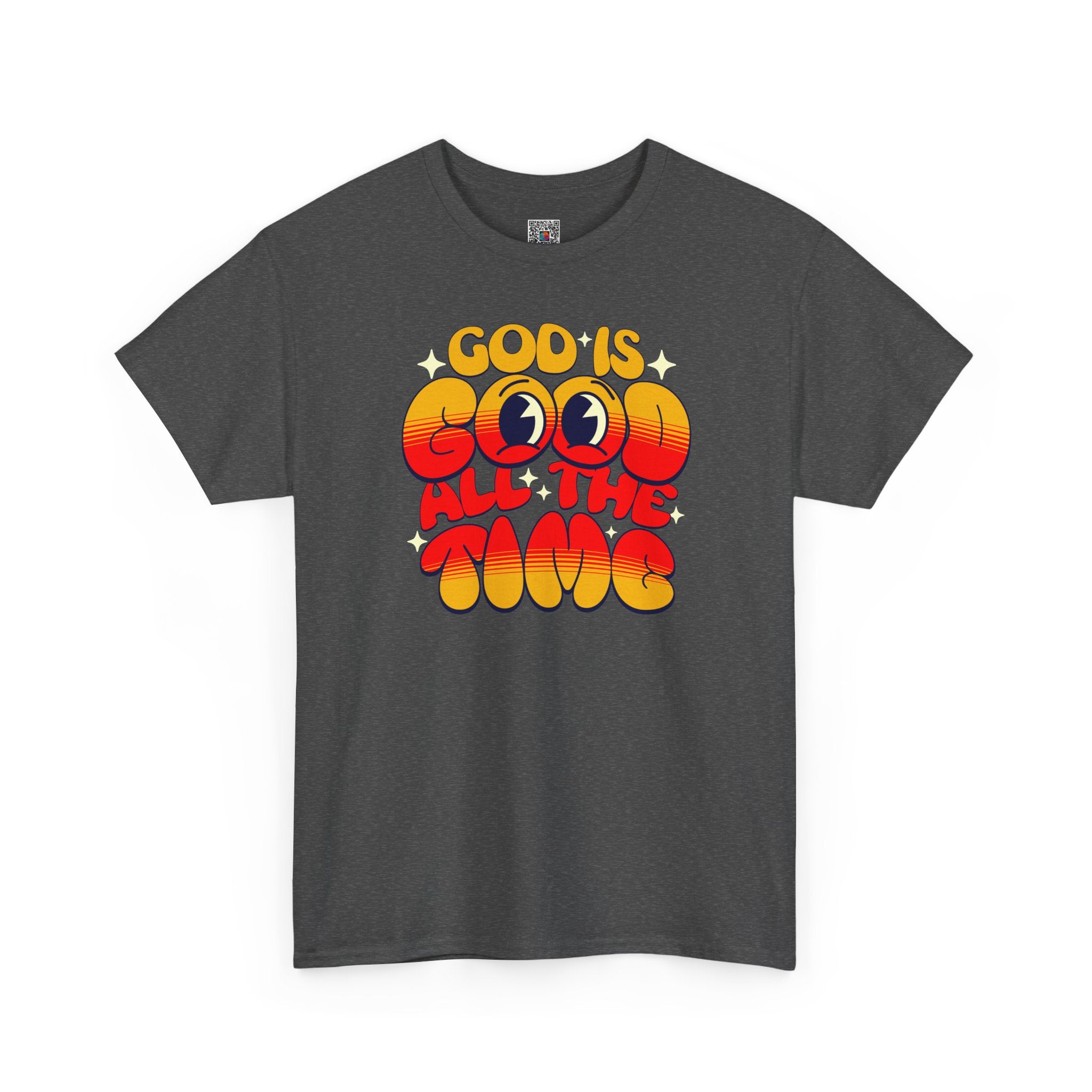 God Is Good All The Time T-Shirt | Cr8tive Designs