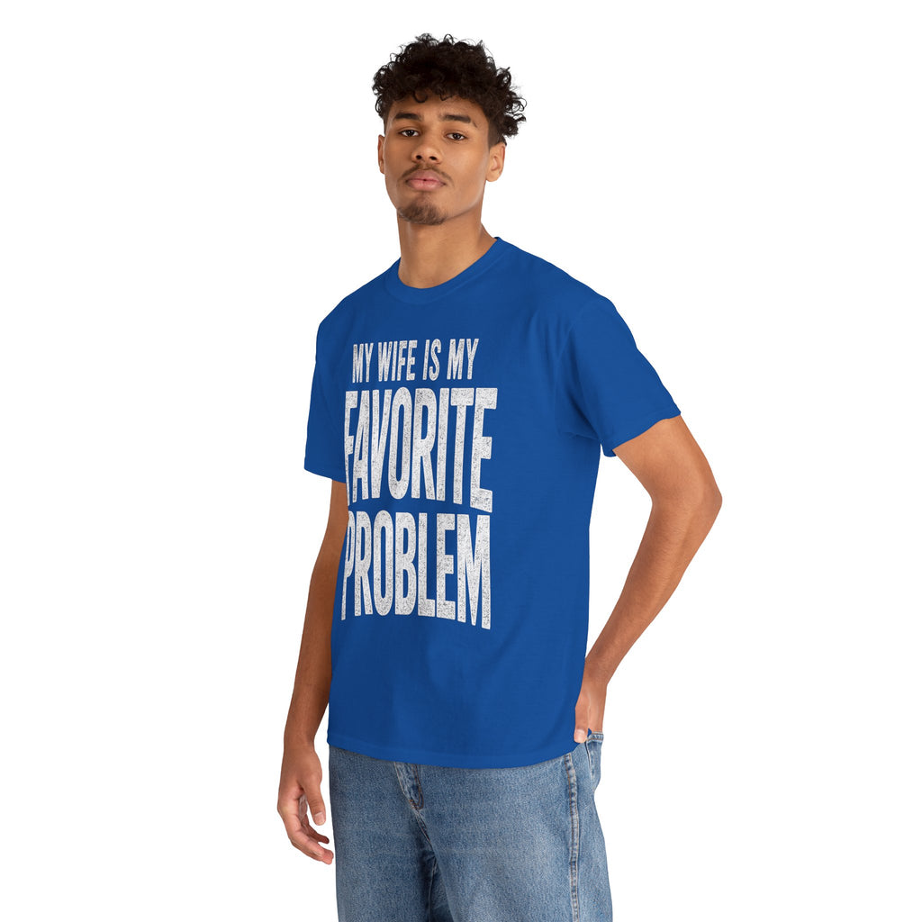 My Wife Is My Favorite Problem Shirt Graphic Tee | Funny Humor T-Shirt | Cr8tive Designs