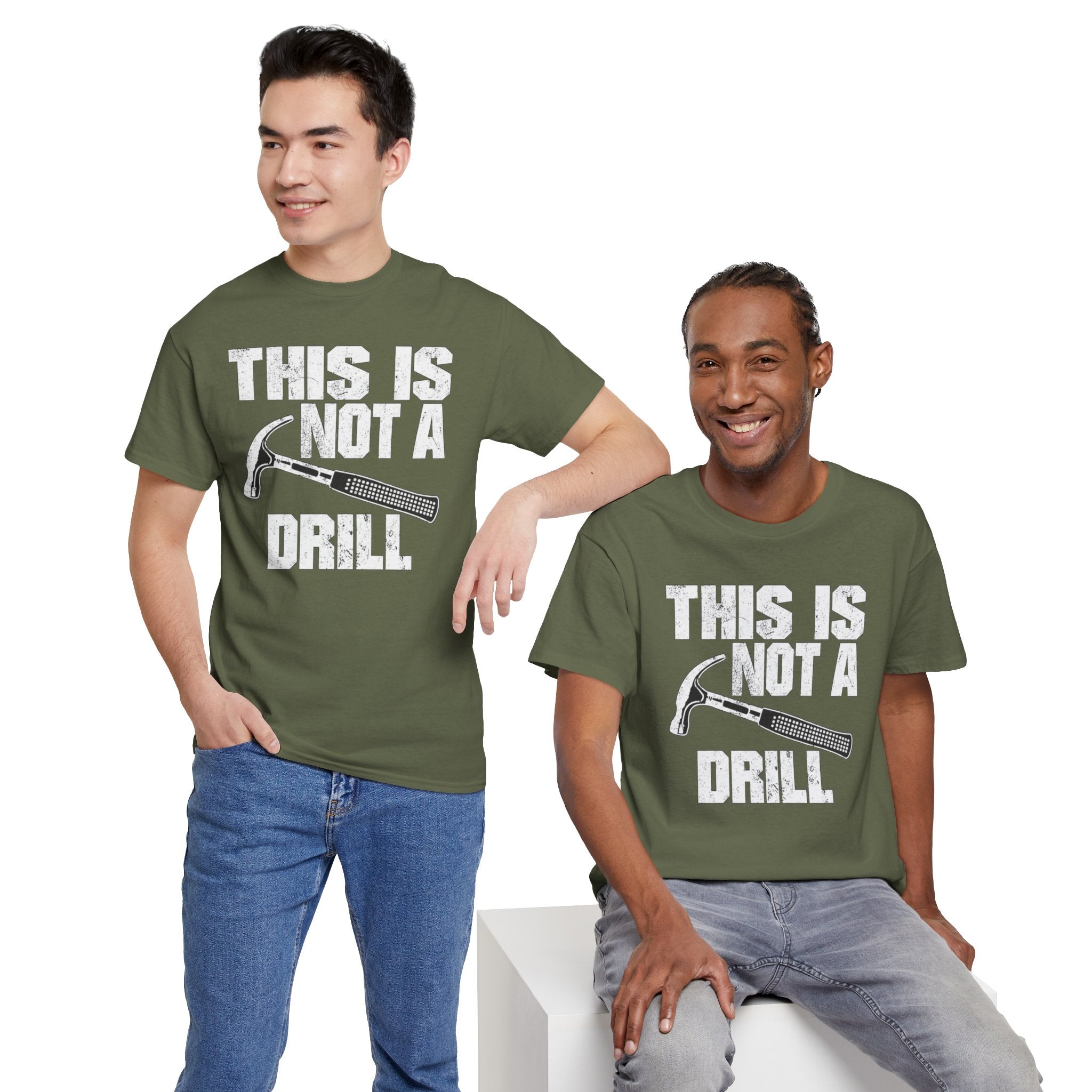 This Is Not A Drill Hammer T-Shirt