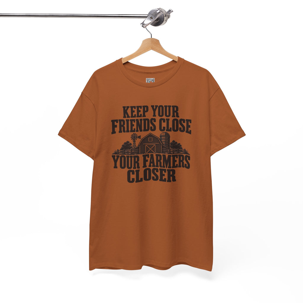 Keep Your Friends Close Your Farmers Closer T-Shirt | Rustic Barn Agriculture Tee | Cr8tive Designs