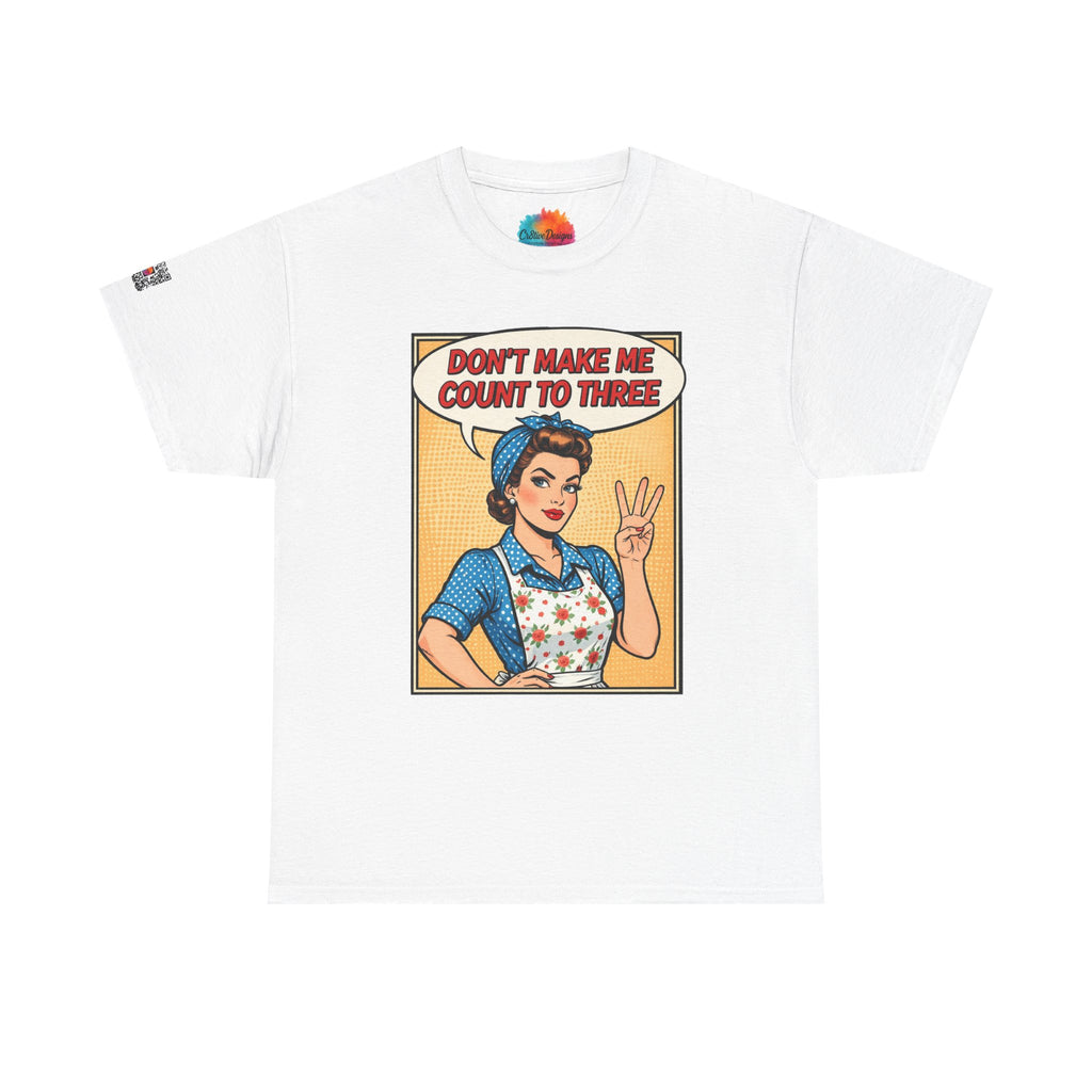 Don’t Make Me Count to Three Mom Shirt | Vintage Style Mom Life Tee | Funny Graphic | Cr8tive Designs
