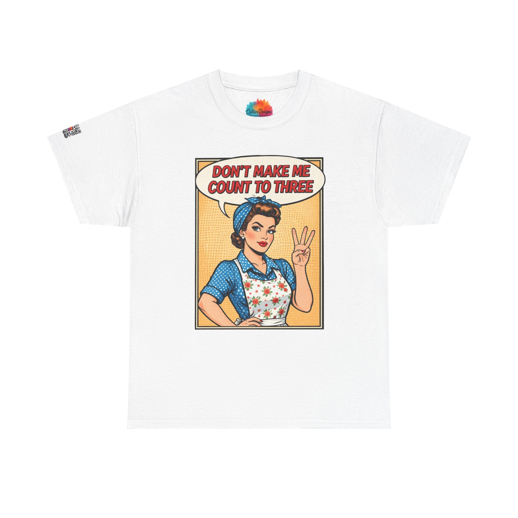 Don’t Make Me Count to Three Mom Shirt | Vintage Style Mom Life Tee | Funny Graphic | Cr8tive Designs