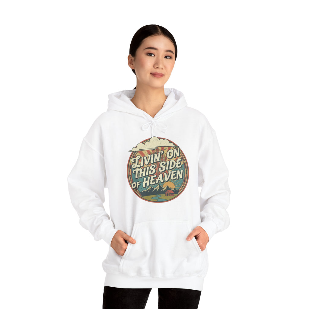 Livin' on This Side of Heaven Hoodie