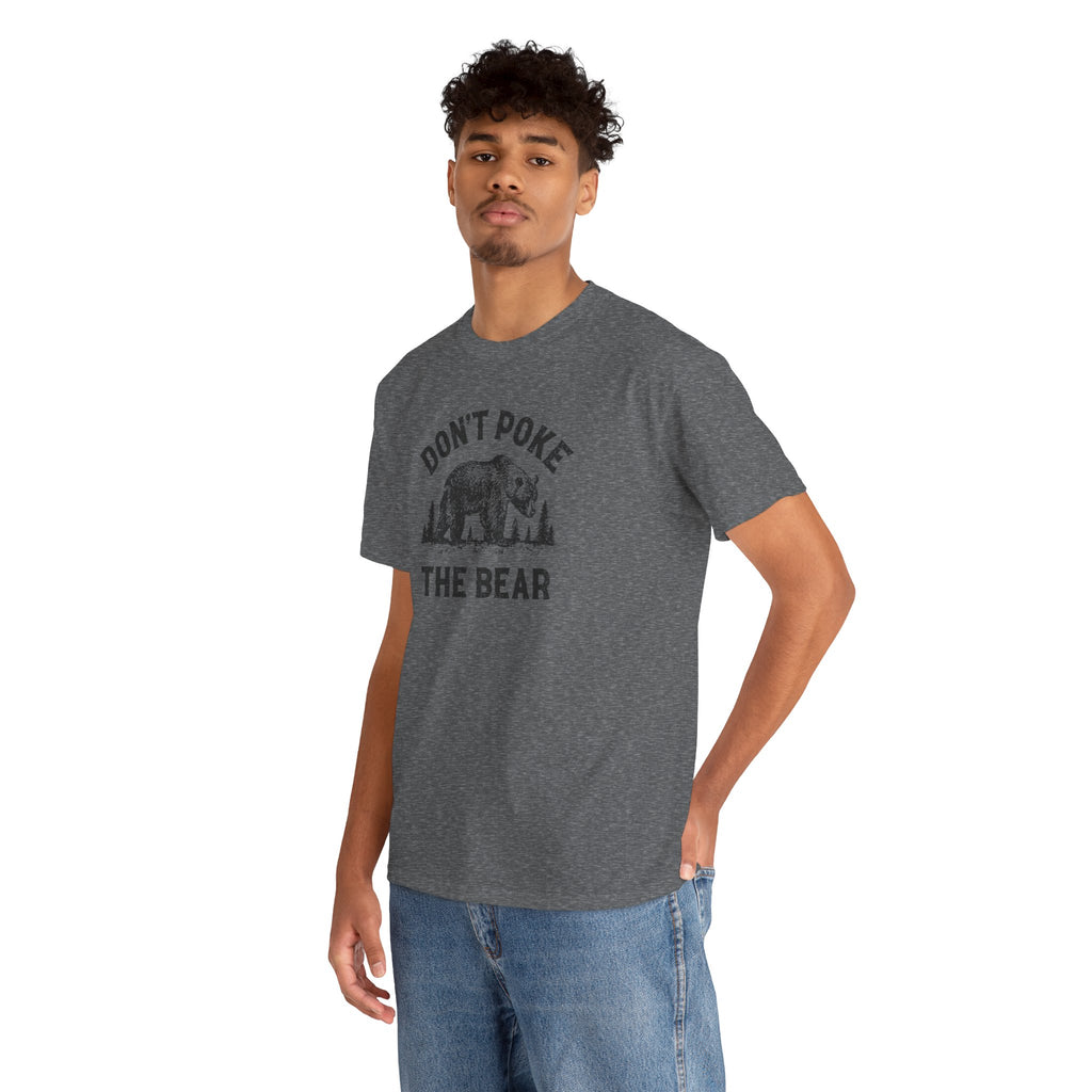 Don't Poke The Bear T-Shirt /Cr8tive Designs