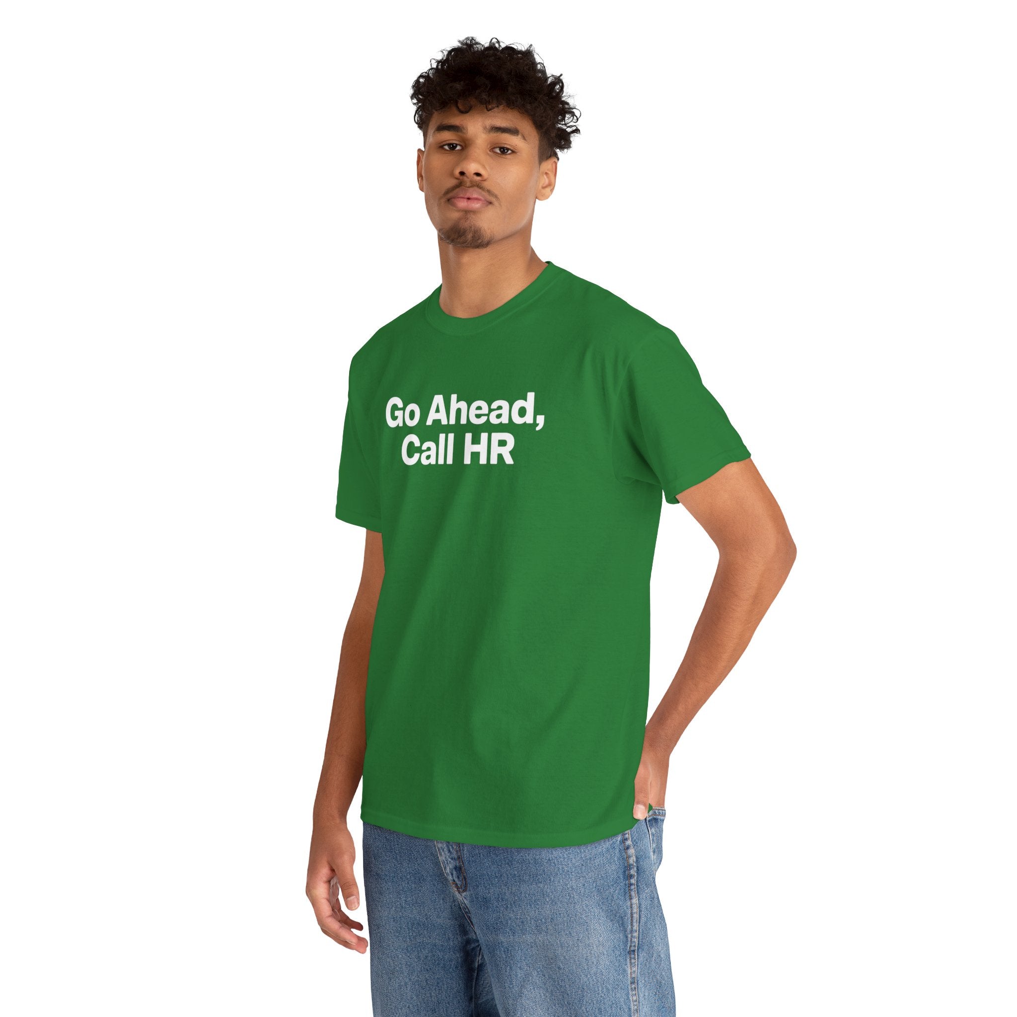 Go Ahead, Call HR – Funny Workplace Sarcastic Humor T-Shirt | Cr8tive Designs