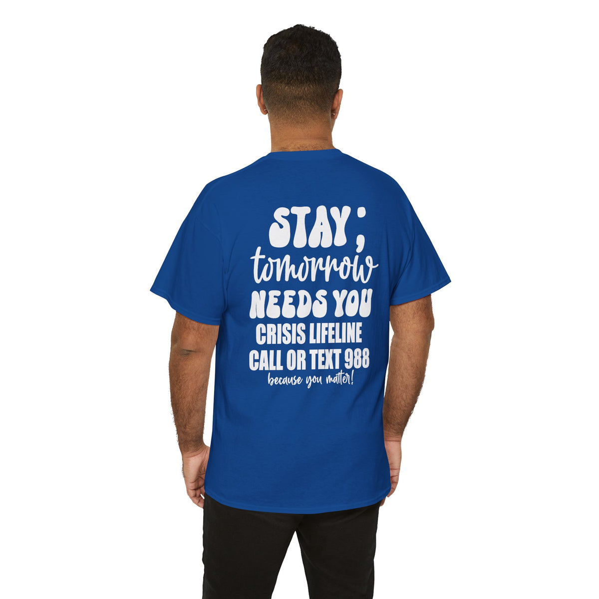STAY Tomorrow Needs You T-Shirt | 988 Crisis Lifeline Semicolon Back Print Tee | Cr8tive Designs