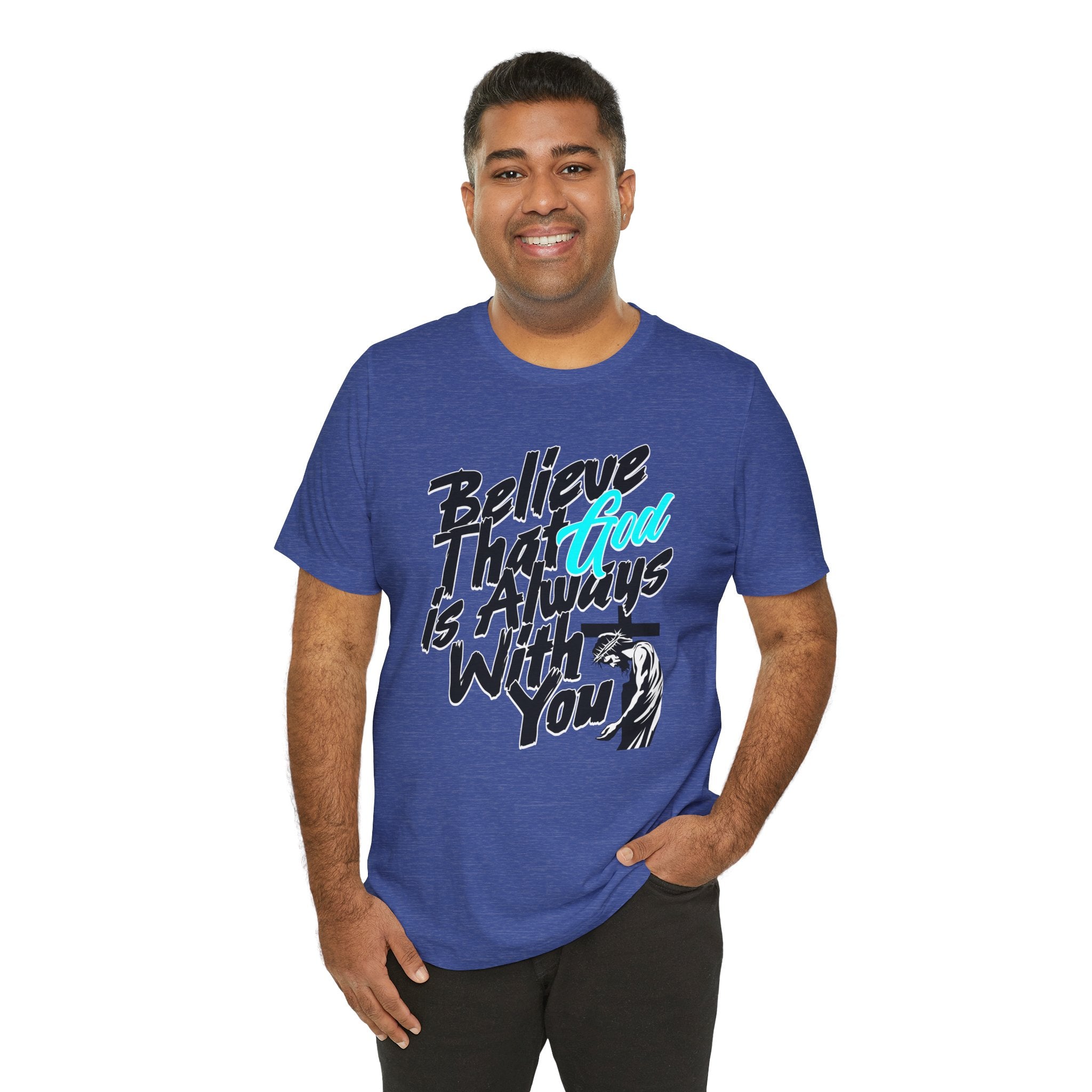 Believe That God Is Always With You Tee| Cr8tive Designs