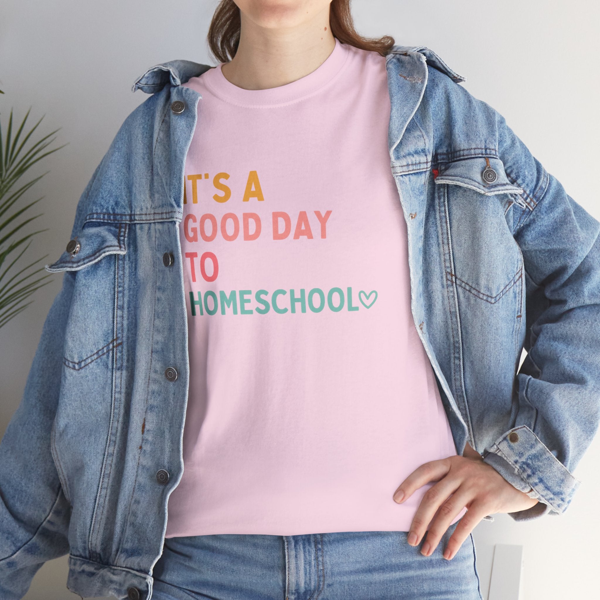 It's a Good Day to Homeschool Tee — Colorful Homeschool Mom Teacher Shirt