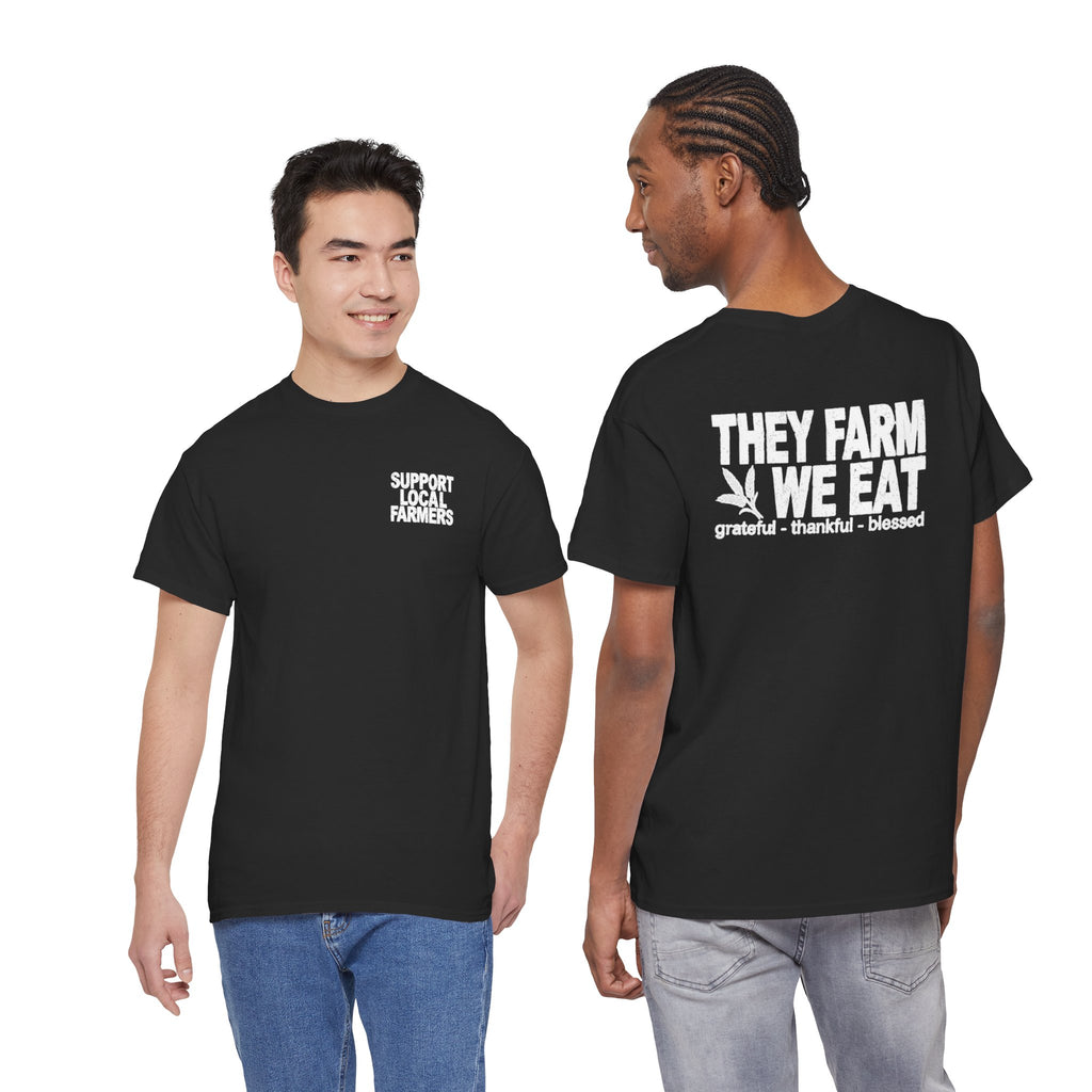 They Farm We Eat T-Shirt | Support Local Farmers Double Sided Graphic Tee | Cr8tive Designs