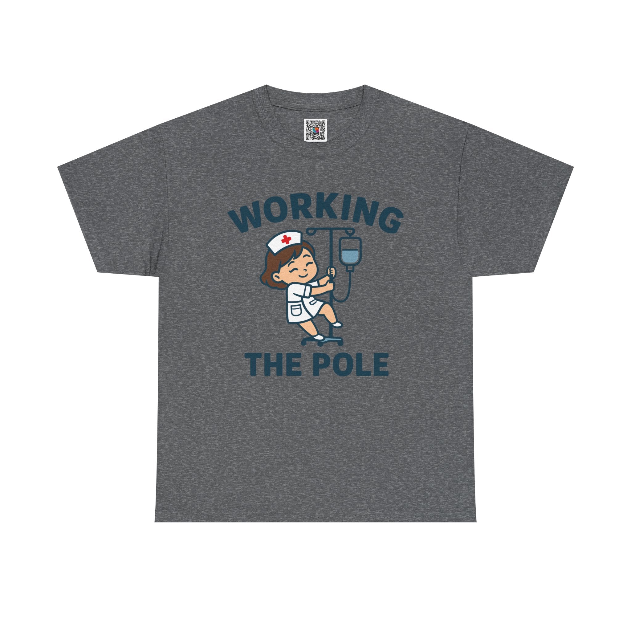 Working the Pole – Funny Nurse IV Humor T-Shirt | Cr8tive Designs